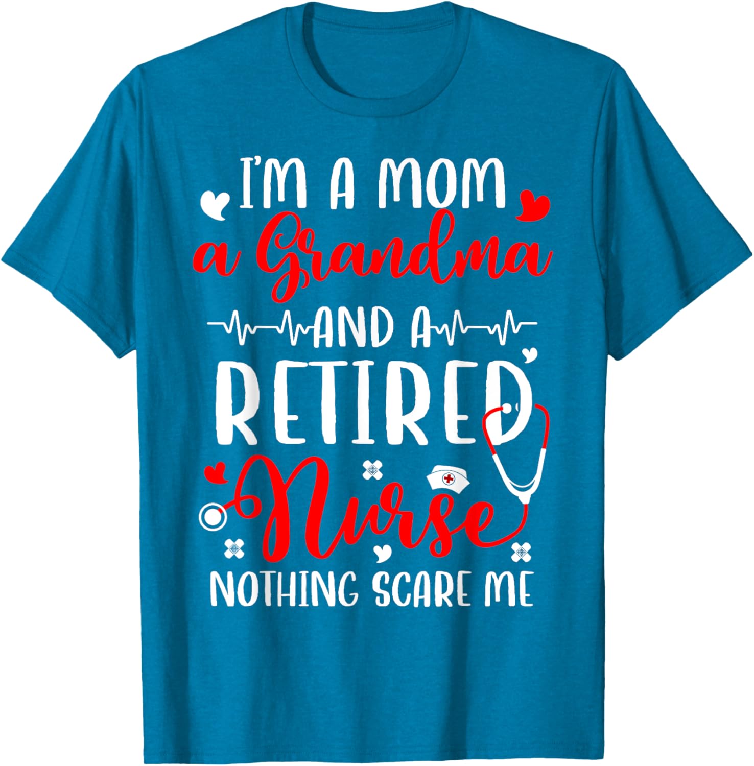 I'm A Mom And Grandma Retired Nurse T-Shirt for Proud Nurses - 1