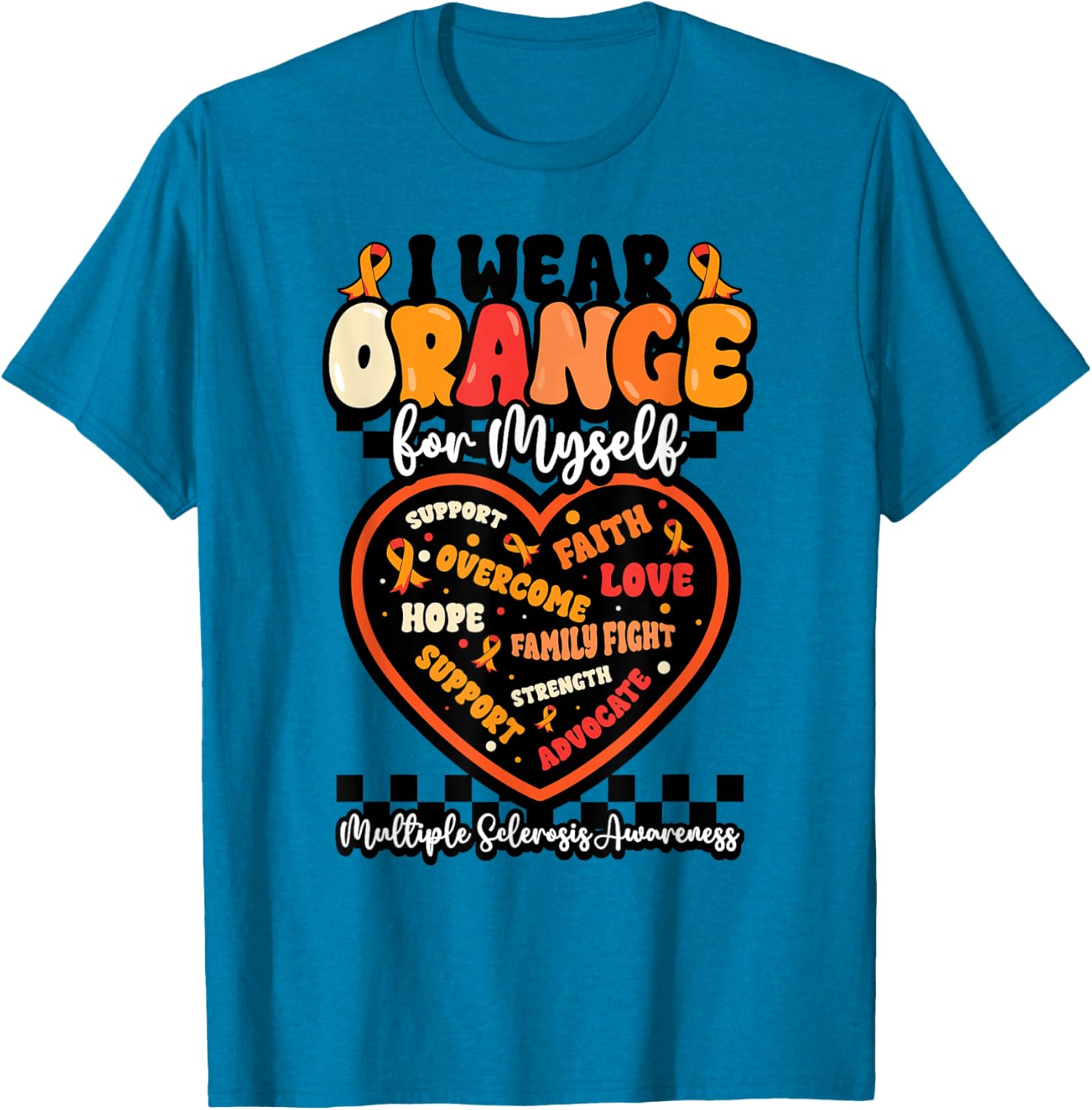 Wear Your Strength Multiple Sclerosis Orange Ribbon MS Warrior T-Shirt - 9
