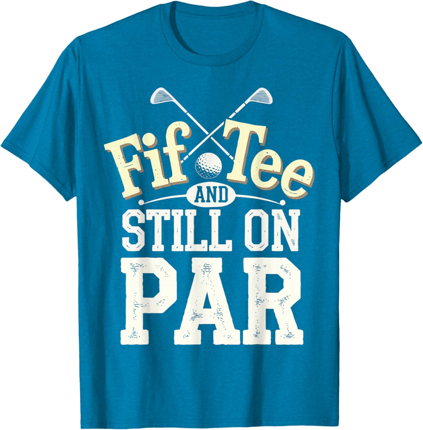FIF-Tee And Still On Par T-Shirt for Golf Lovers in Stylish Design - 2