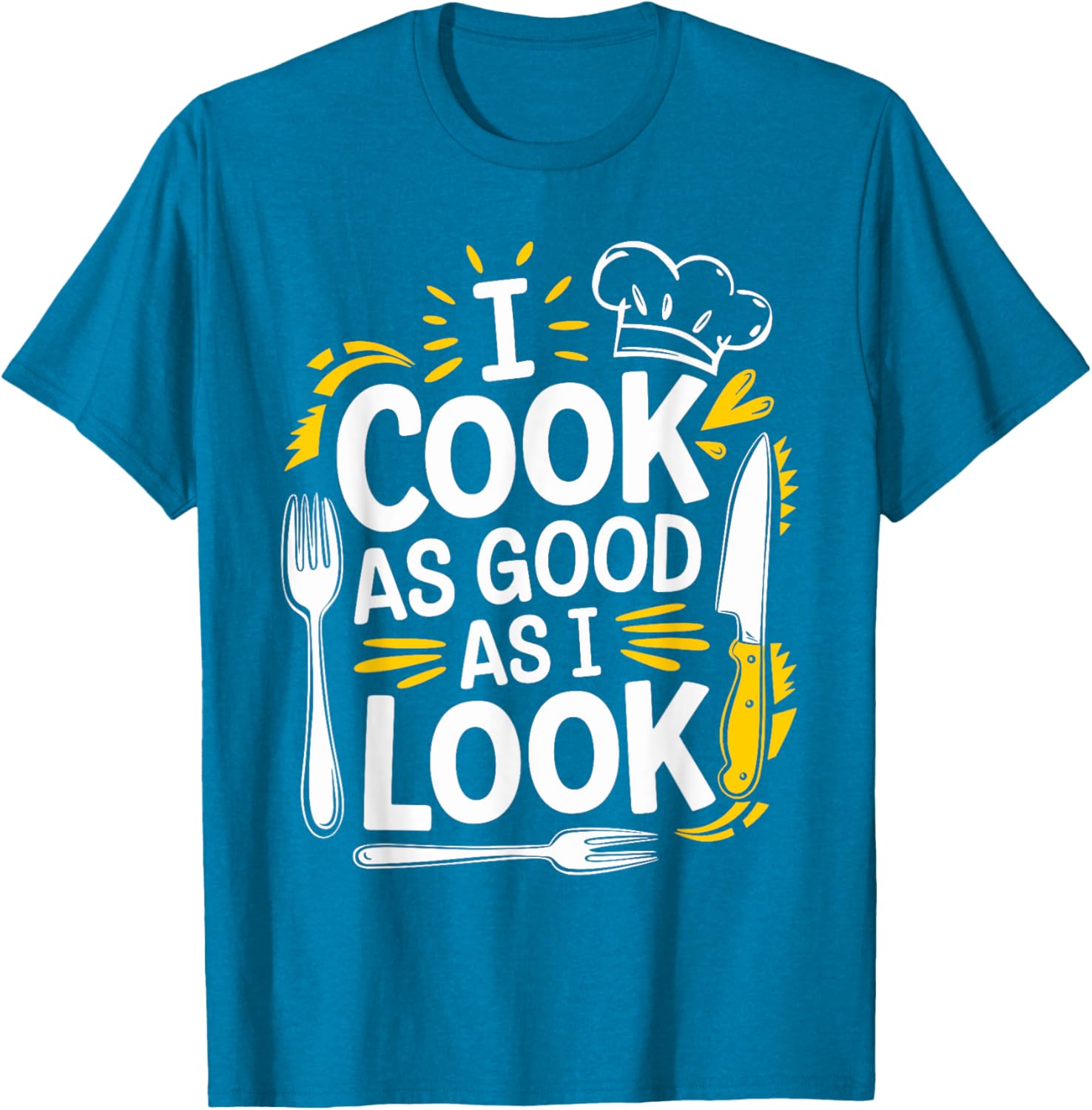 I Cook As Good As I Look Culinary Chef T-Shirt for Food Lovers - 17