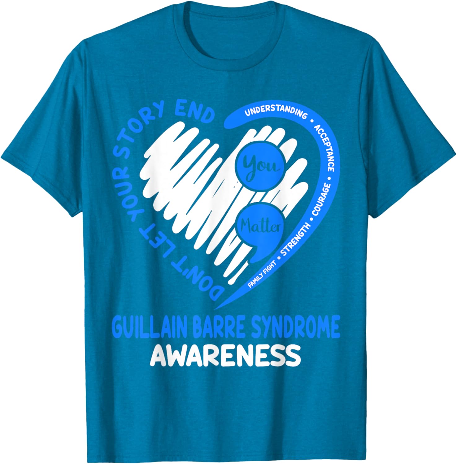 Guillain Barre Syndrome Awareness T-Shirt Don't Let Your Story End - 1