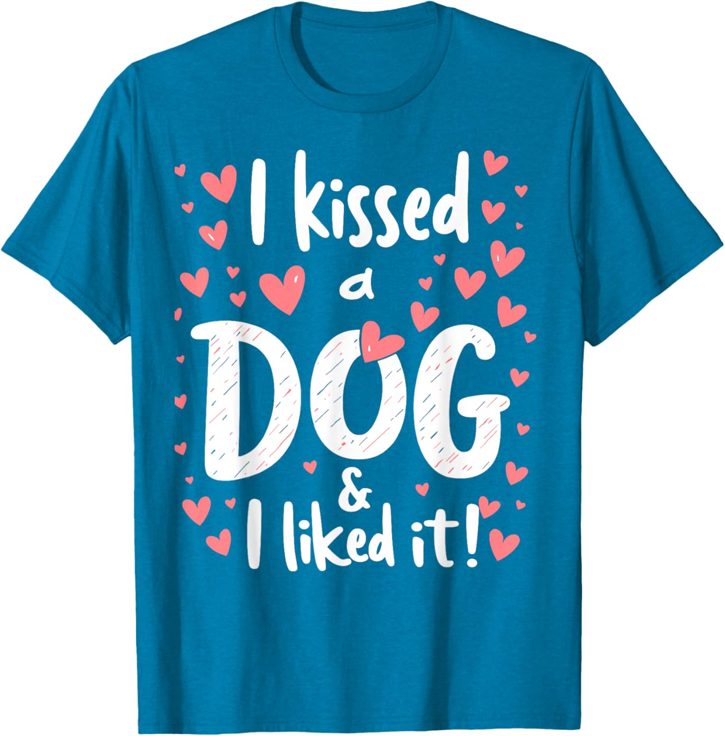 I Kissed a Dog and I Like It Cute Dog Lover T-Shirt for Girls - 13