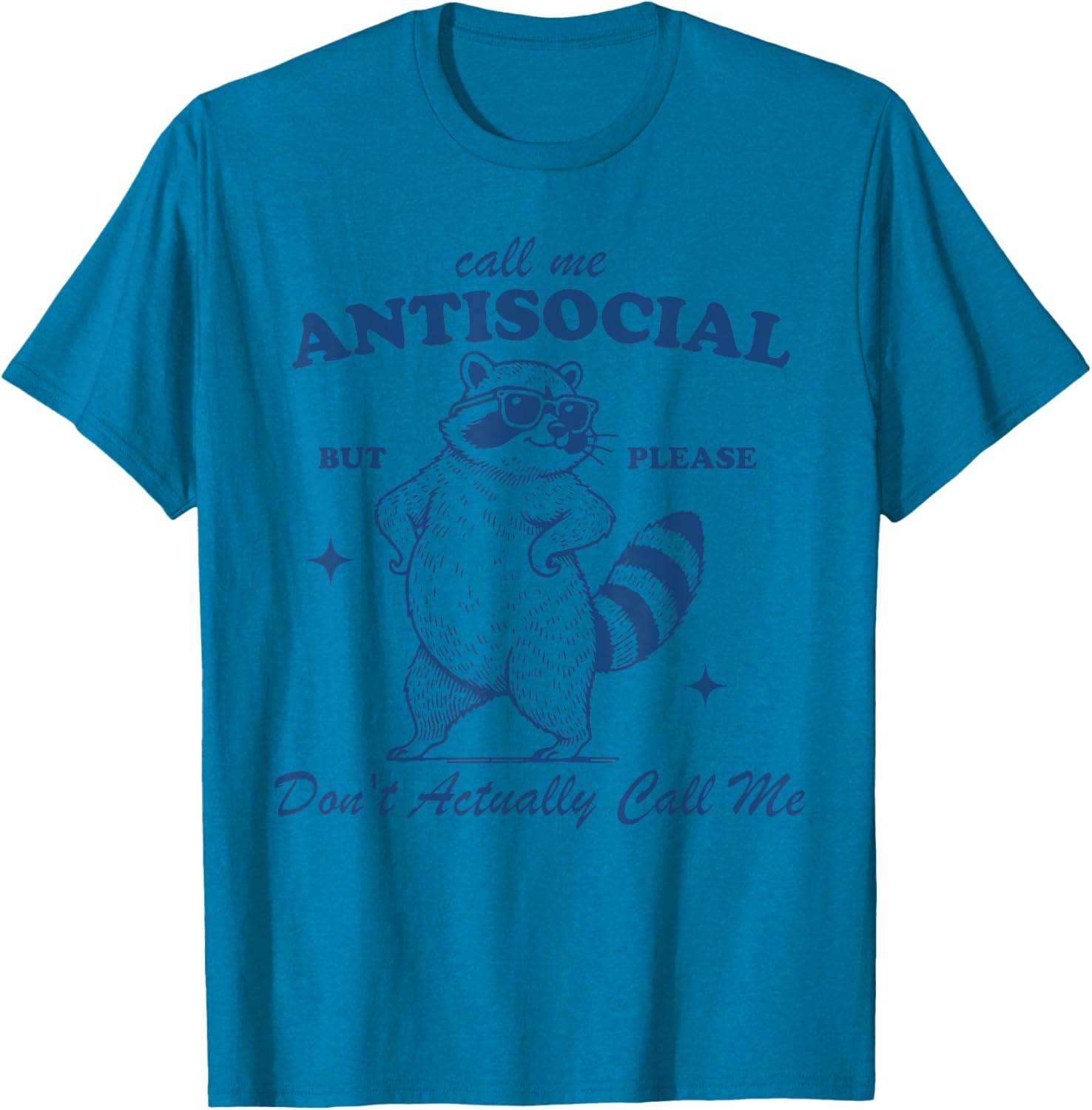 Call Me Antisocial But Please Don't Actually Call Me T-Shirt for Fun Style - 18
