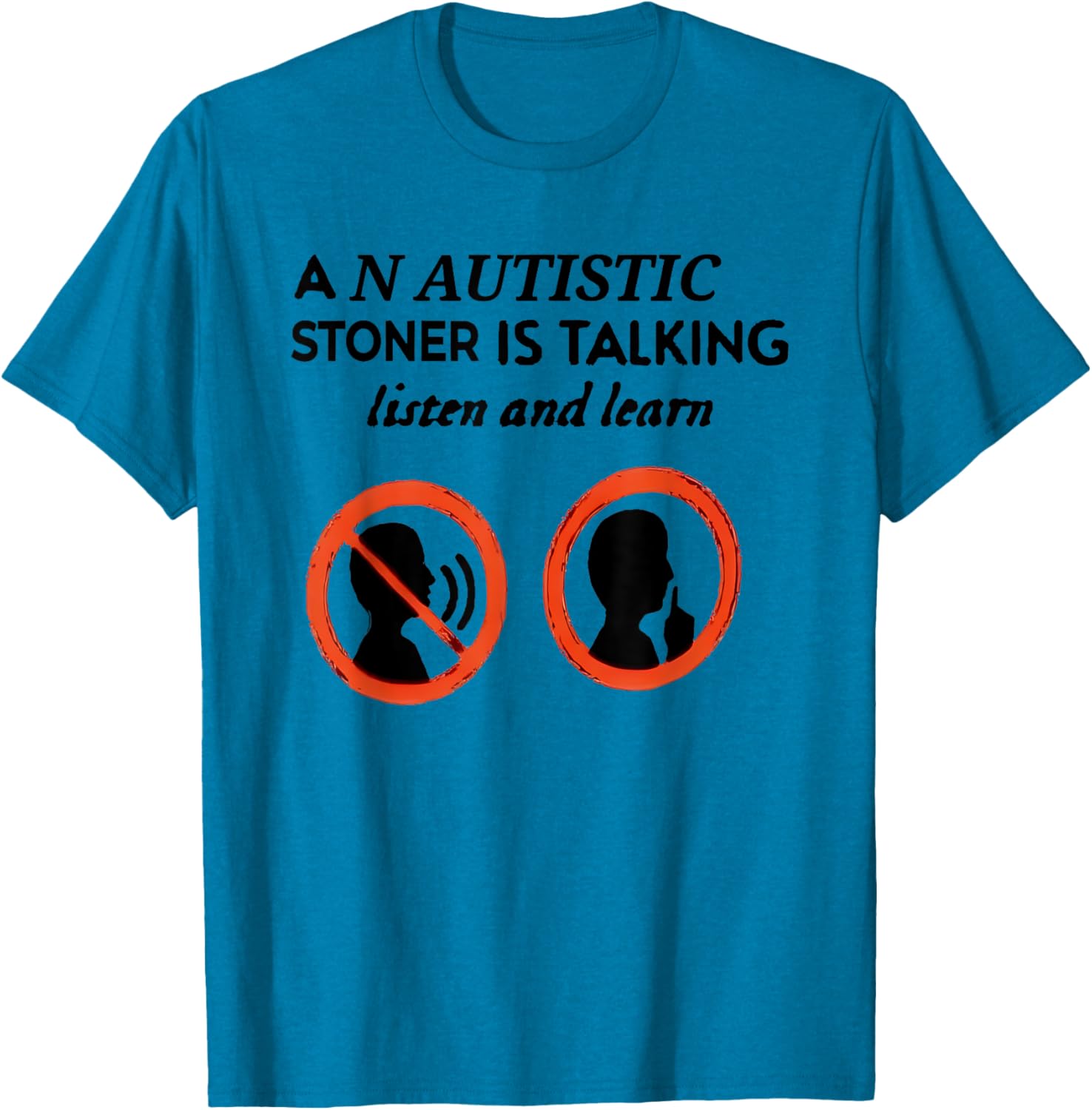 Autistic Stoner Talking T-Shirt for Comfort and Style - Unique Gift Idea - 4