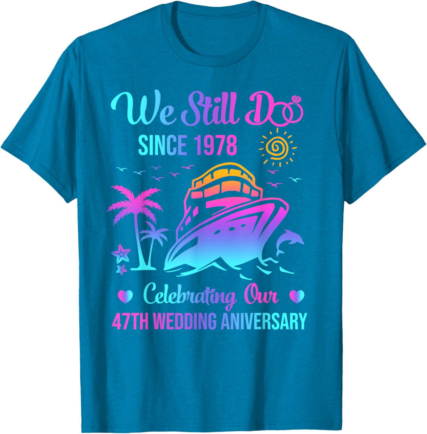 We Still Do 47th Wedding Anniversary Cruise T-Shirt for Couples - 10
