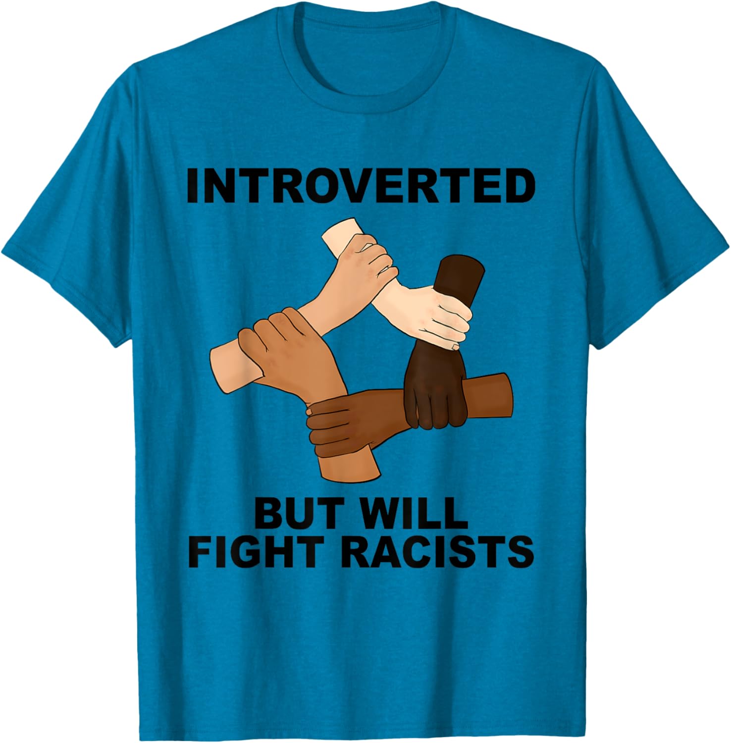 Funny Introverted But Will Fight Racists T-Shirt for Social Justice Advocates - 21
