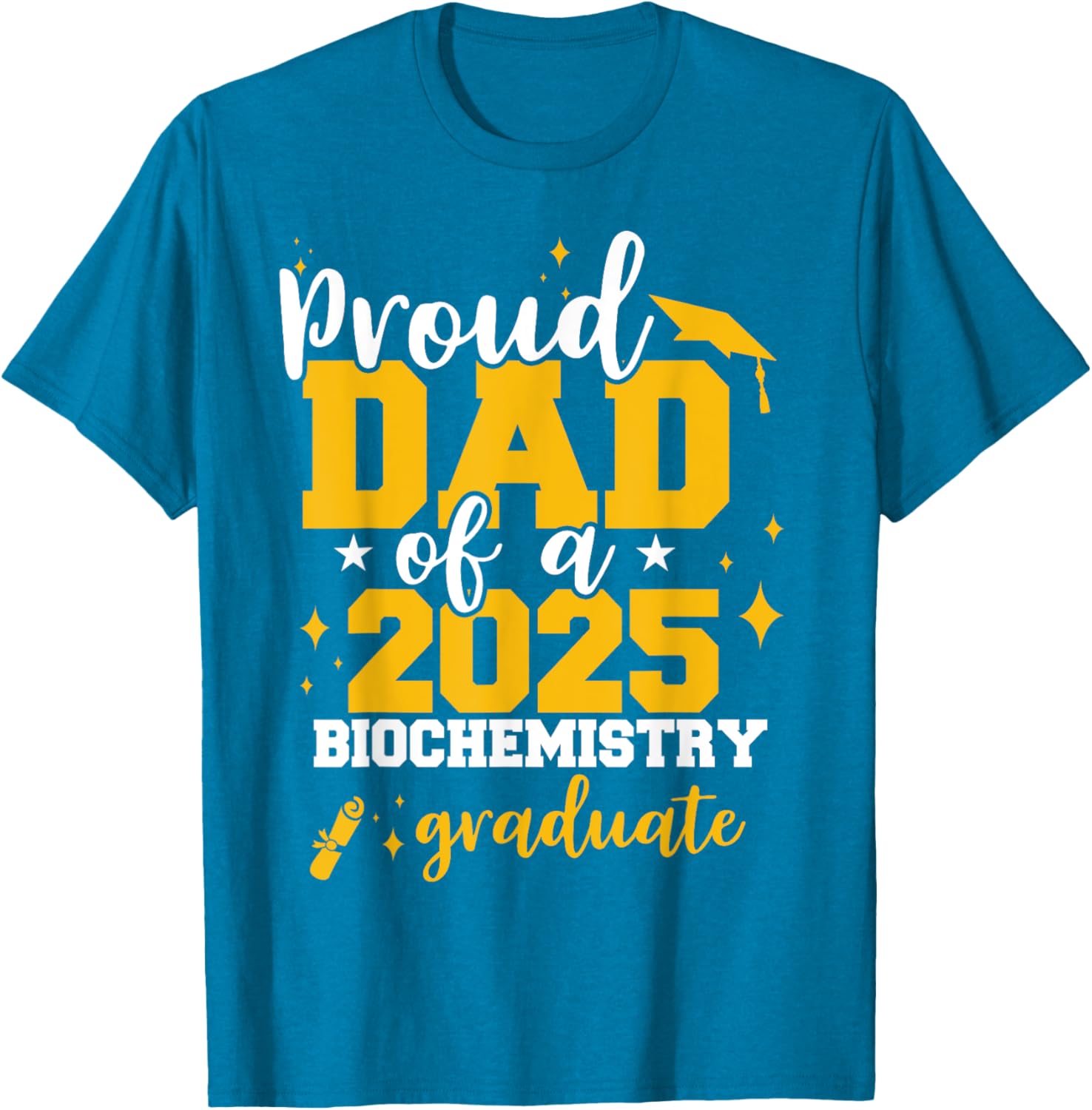 Proud Dad of Class of 2025 Biochemistry Graduate T-Shirt for Celebrations - 22