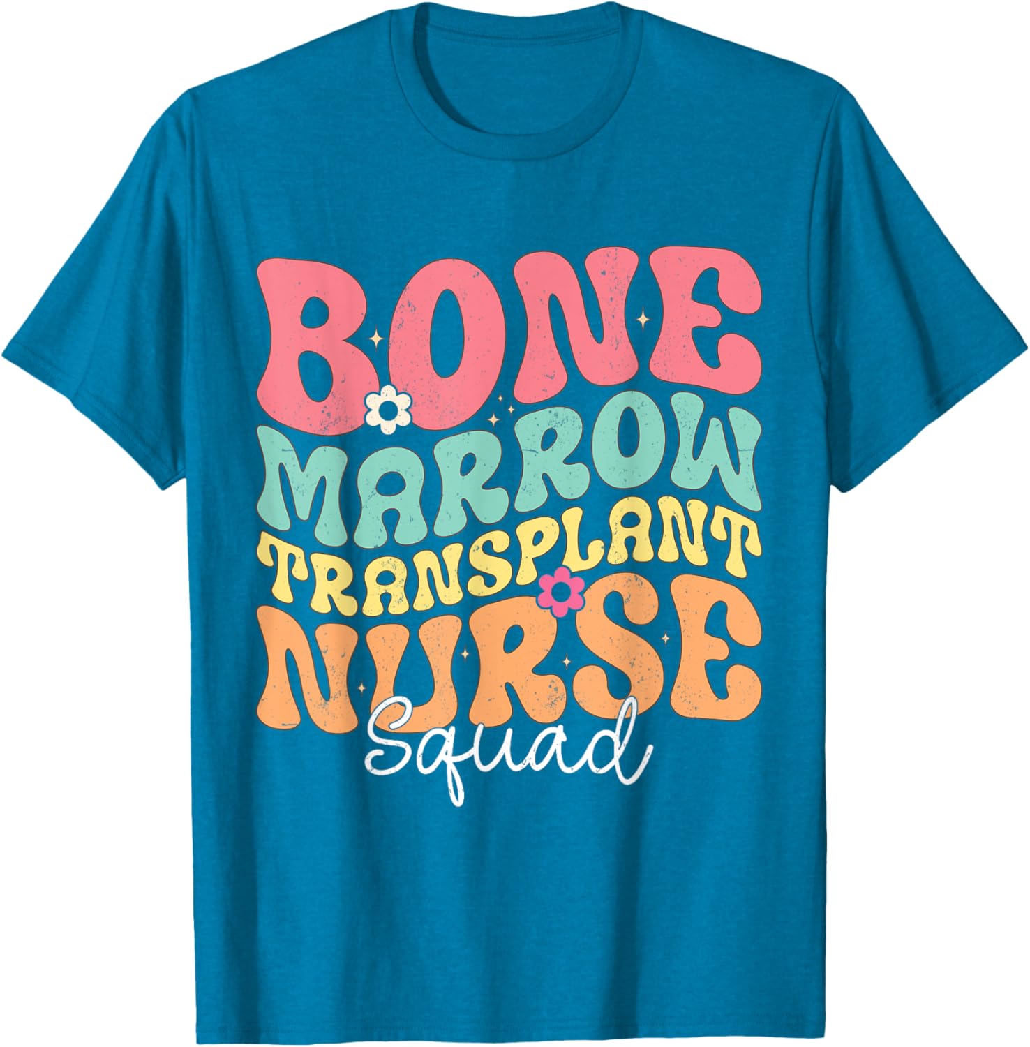 Groovy BMT Nurse Squad Bone Marrow Transplant T-Shirt for Oncology Heroes - 5