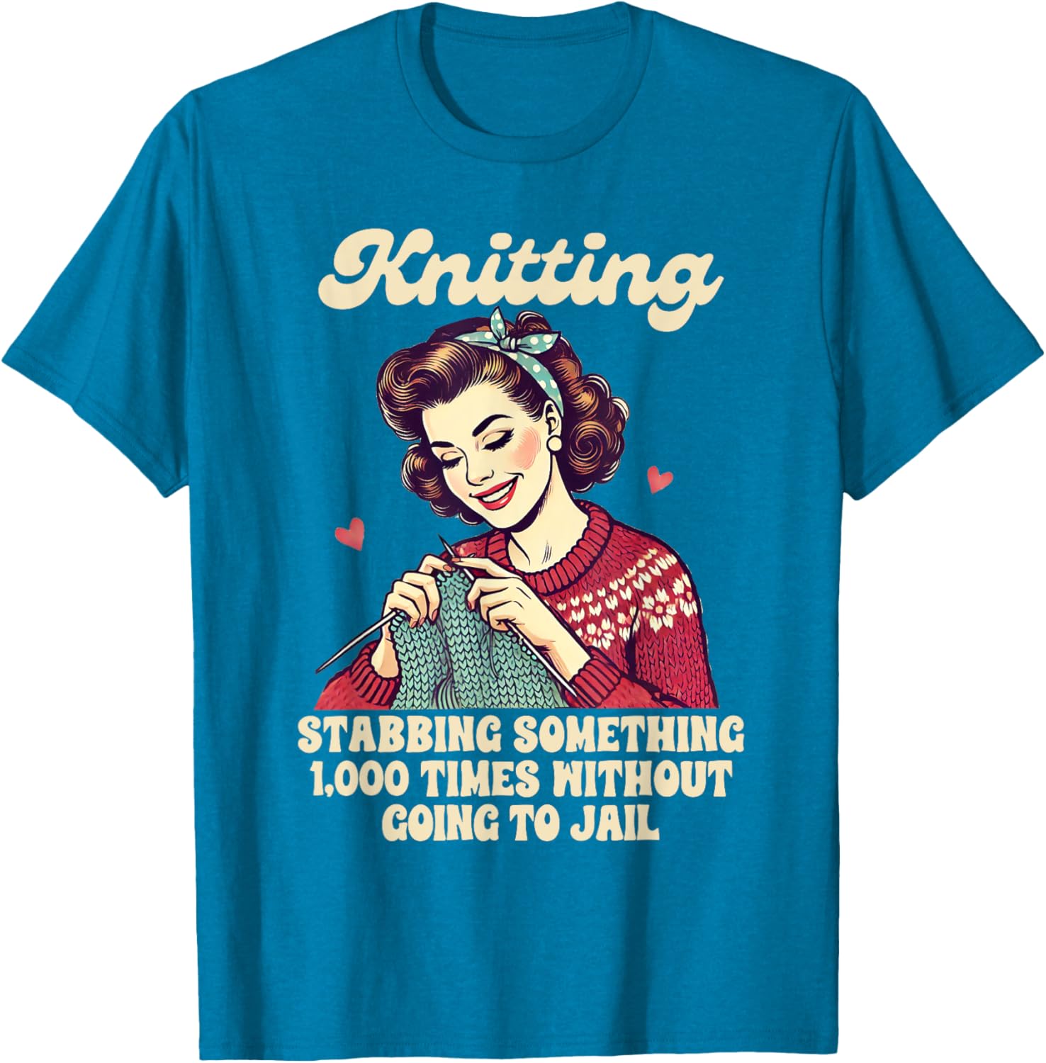 Funny Knitting Lover T-Shirt for Passionate Knitters and Crafters - 7