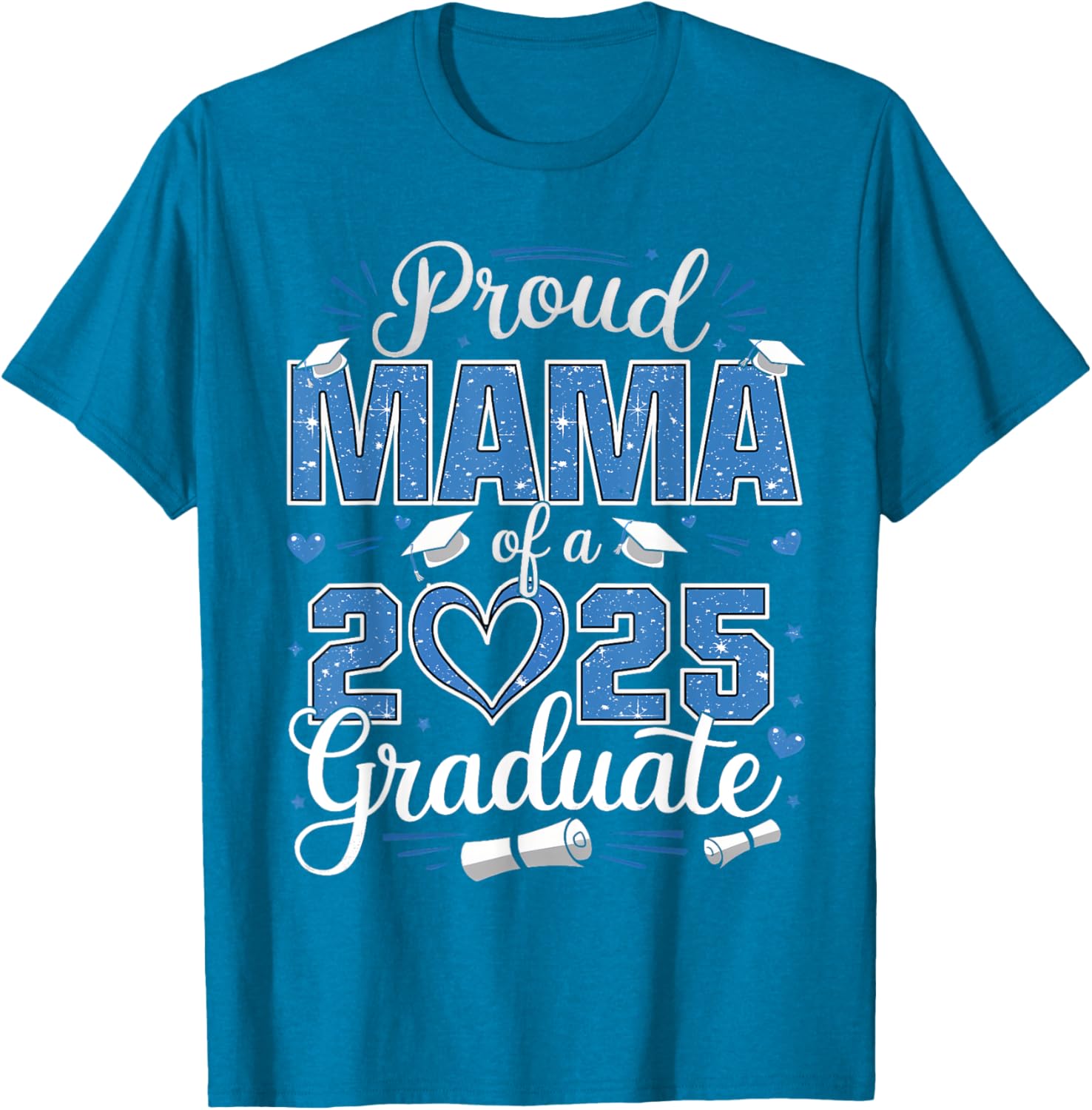 Proud Mama of a Class of 2025 Graduate T-Shirt for Senior Moms - 17