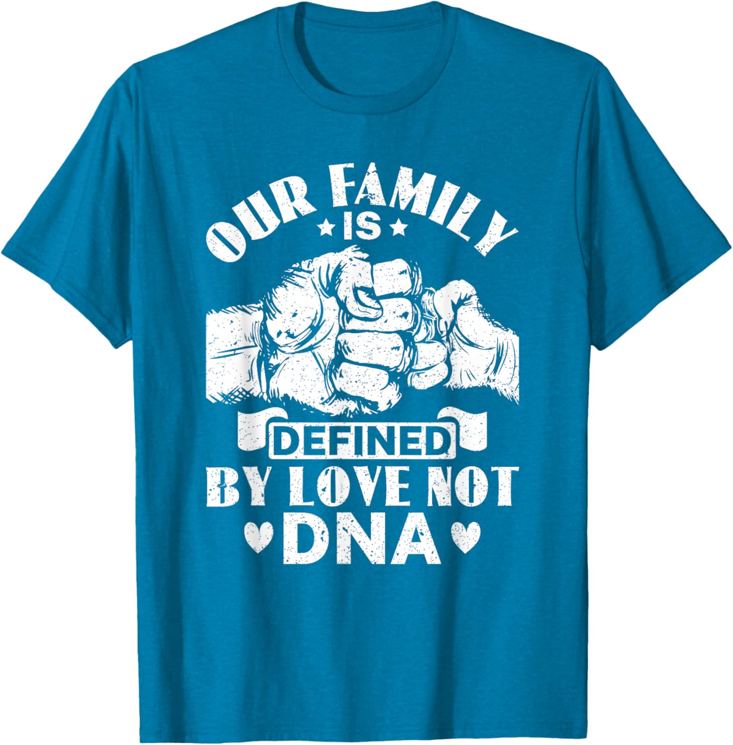 Our Family Defined by Love Not DNA Adoption Foster Care T-Shirt - 15
