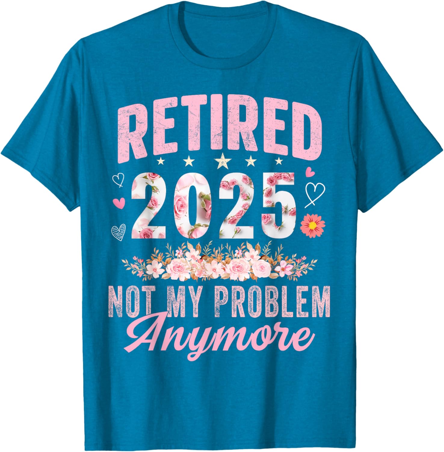 Funny Retirement 2025 T-Shirt for Women Not My Problem Anymore - 1