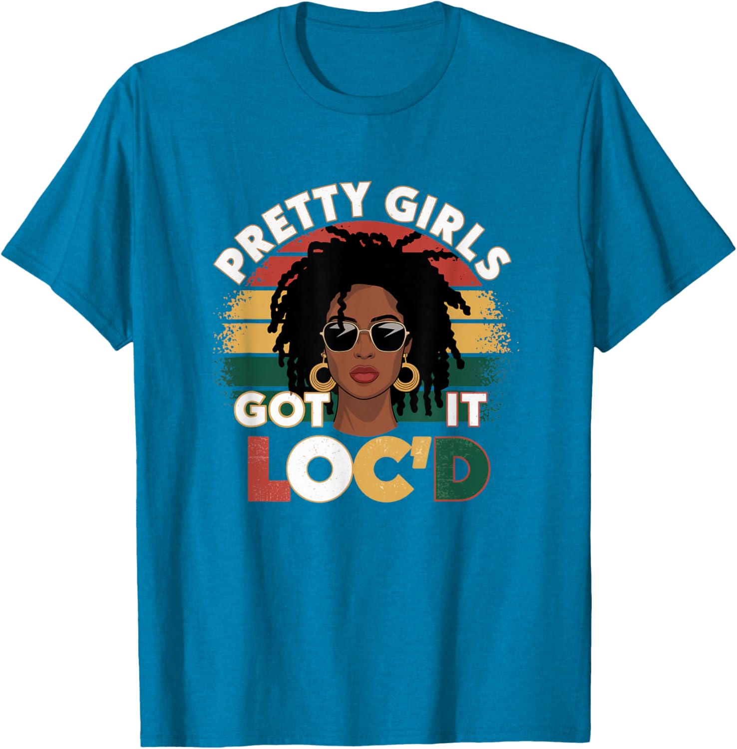 Pretty Girls Got It Loc'd Dope Dreadlocks Melanin Locs T-Shirt for Women - 19