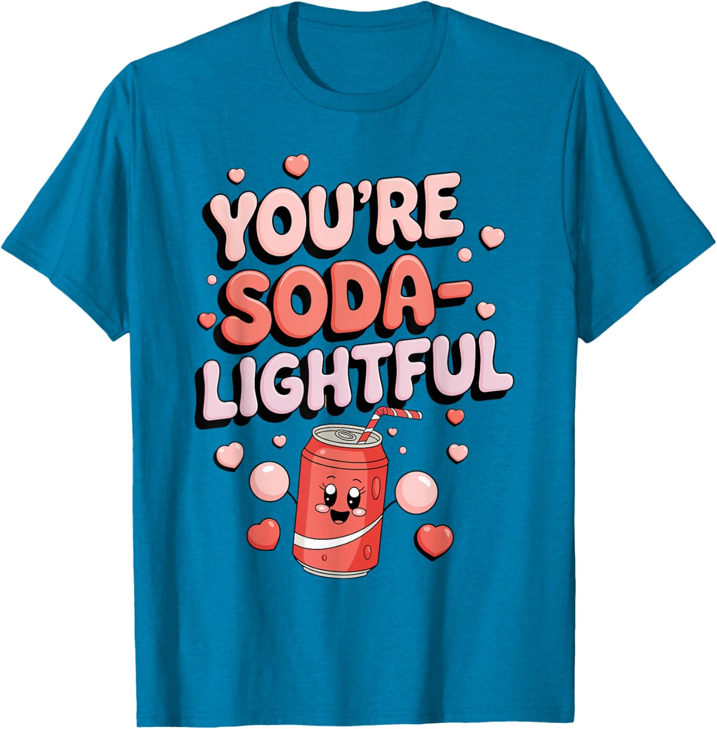 You're Soda-Lightful Valentine's Day T-Shirt for Sweet Celebrations - 25