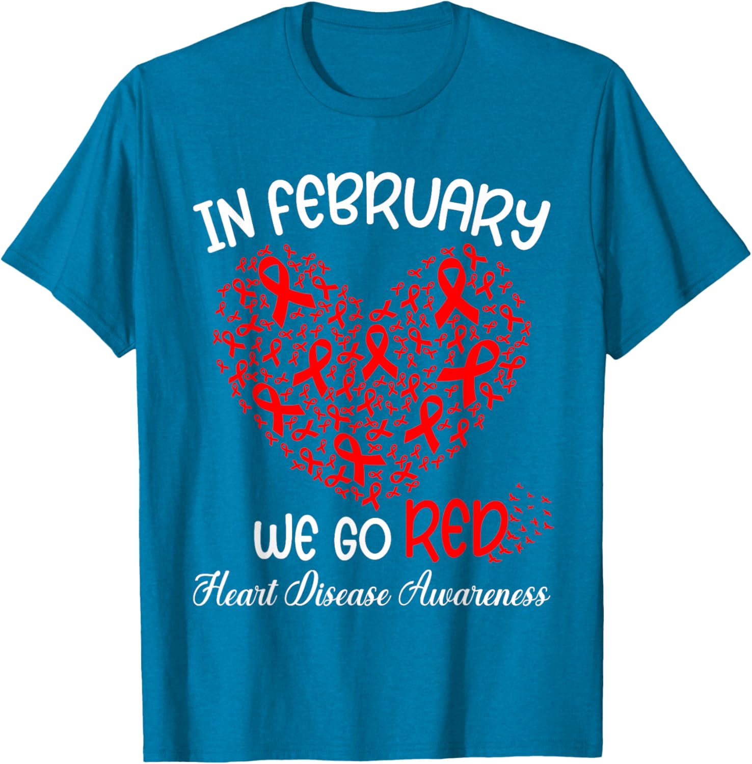 Go Red T-Shirt for American Heart Month in February - Support Heart Health - 11