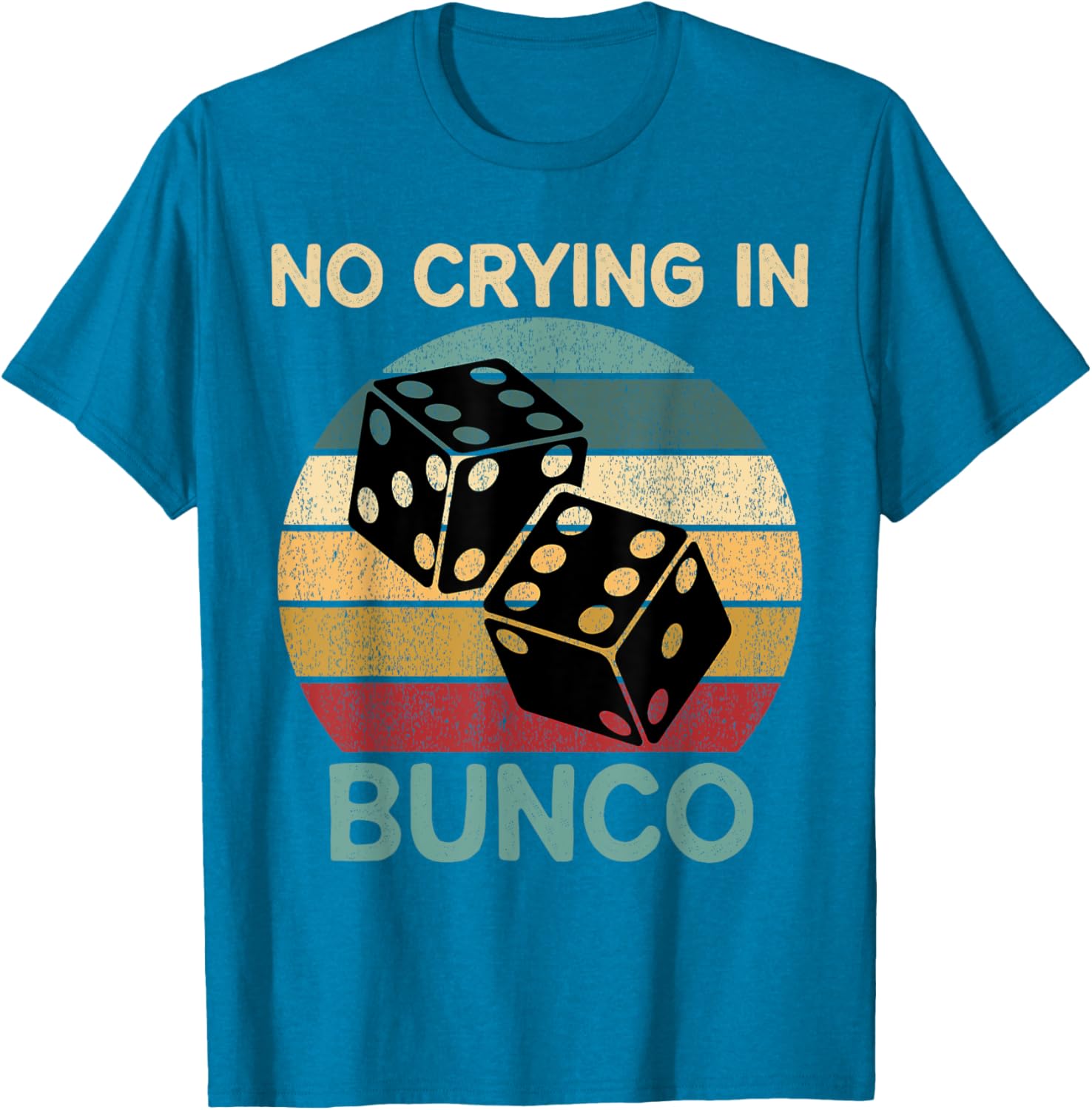 Funny Vintage No Crying In Bunco Game Dice Retro Humor T-Shirt - 15