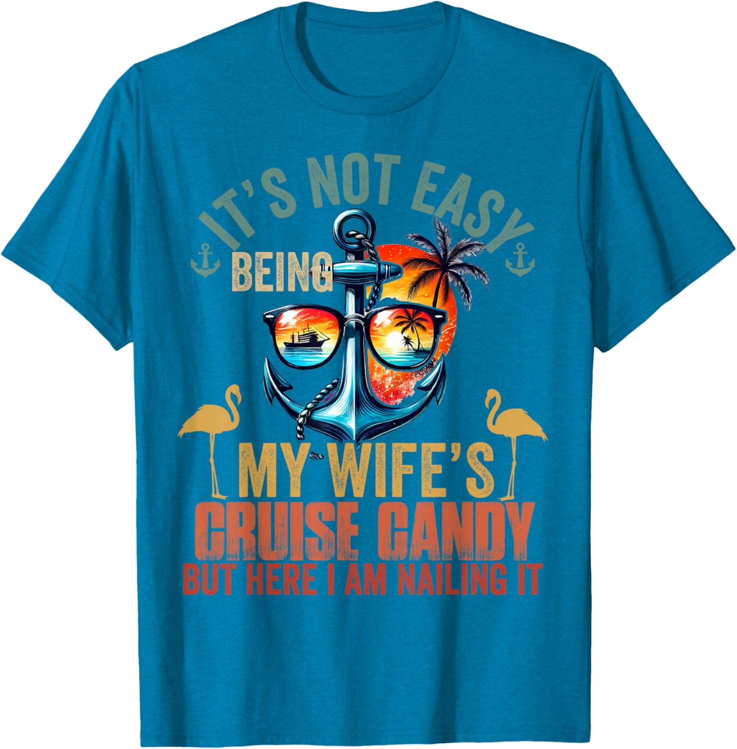 Funny Cruise Husband T-Shirt It's Not Easy Being My Wife's Candy Man - 5