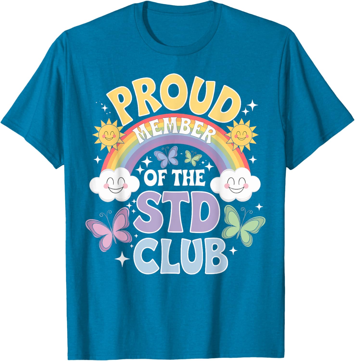 Proud Member Of The STD Club Funny T-Shirt for Humor Lovers - 7