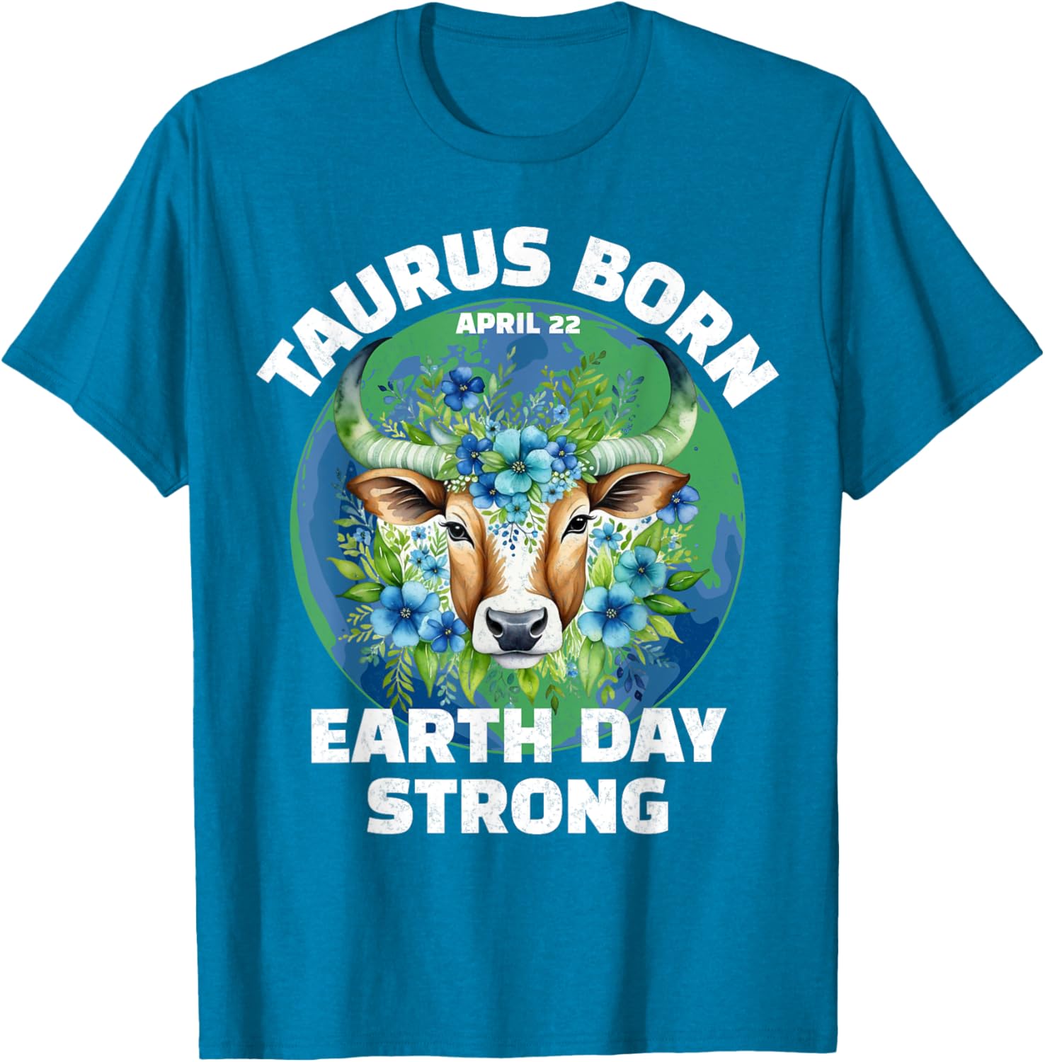 Celebrate Earth Day Birthday with Taurus Eco-Friendly T-Shirt - 5