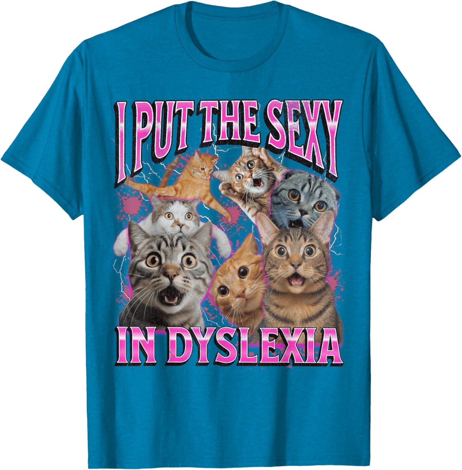 Funny Dyslexia Cat Meme T-Shirt for Men and Women - I Put The Sexy In Dyslexia - 2