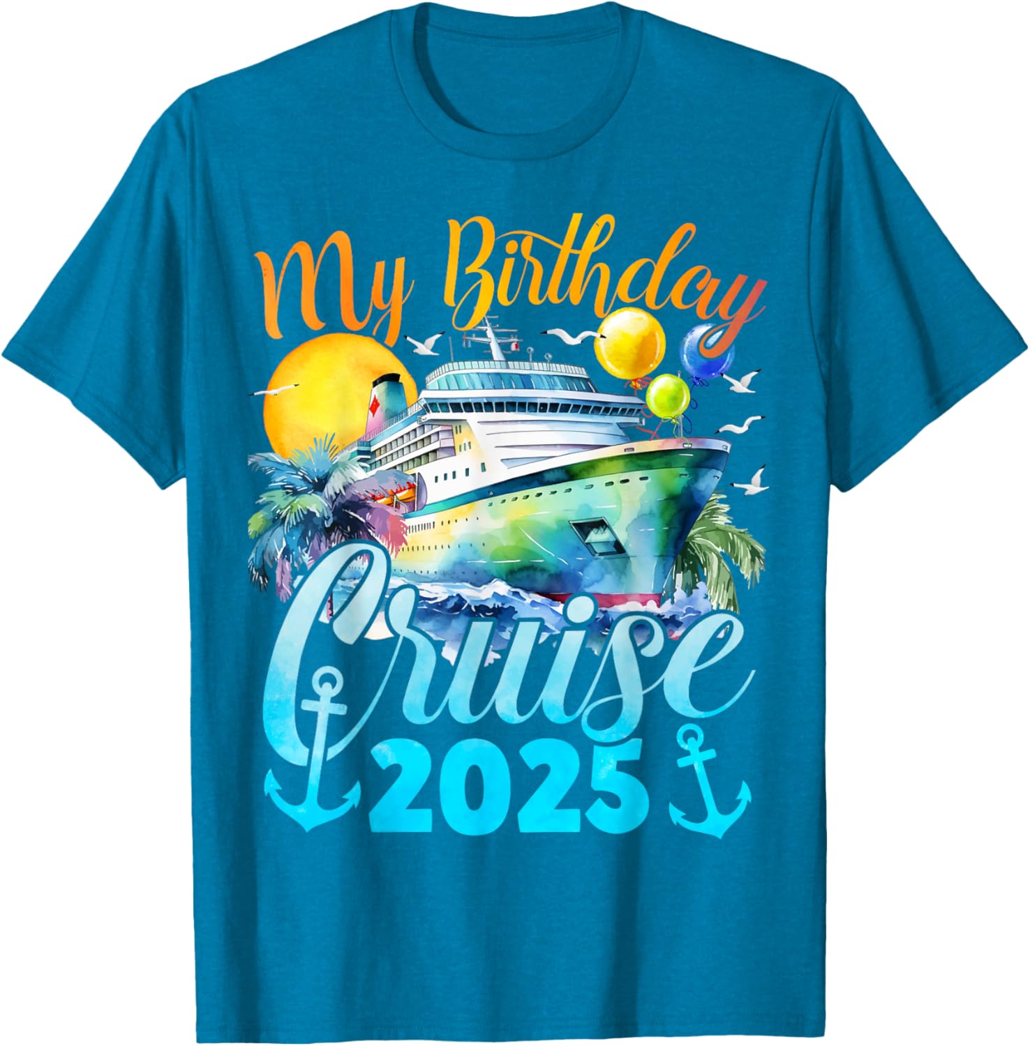 My Birthday Cruise 2025 Fun Ship Party Vacation T-Shirt for Celebrations - 15