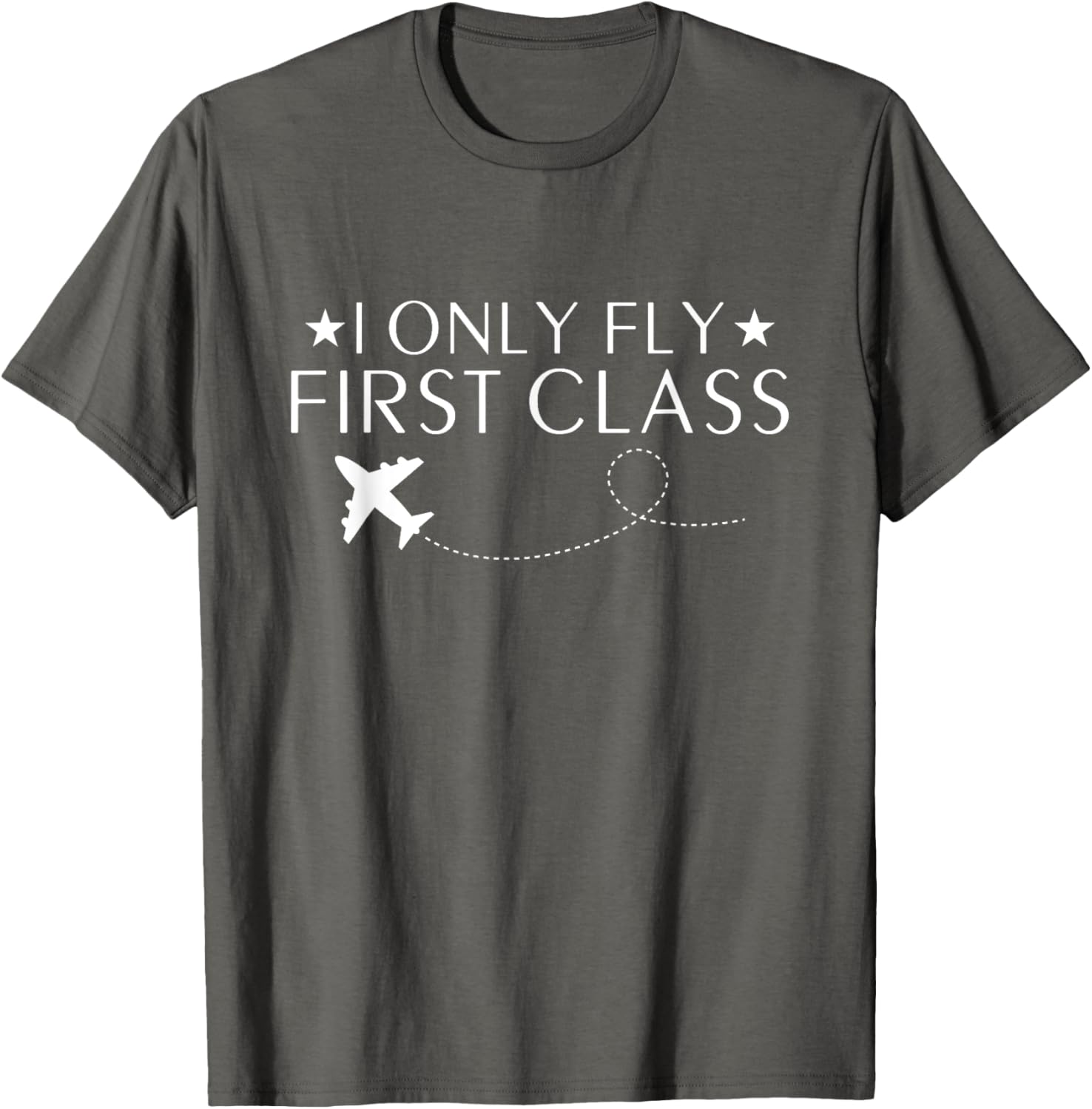 I Only Fly First Class Quote T-Shirt for Luxury Travel Fans - 7