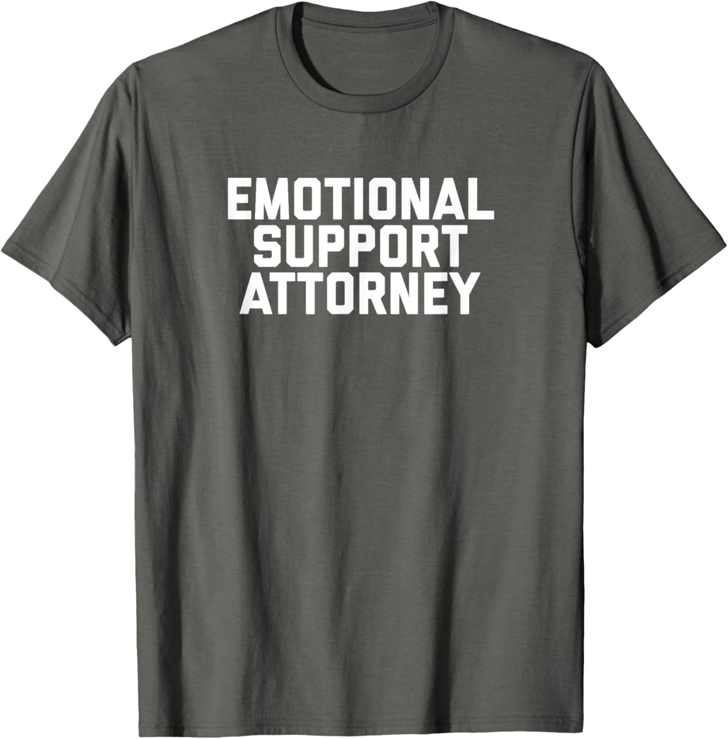 Fun Emotional Support Attorney Lawyer Joke T-Shirt for Legal Professionals - 26