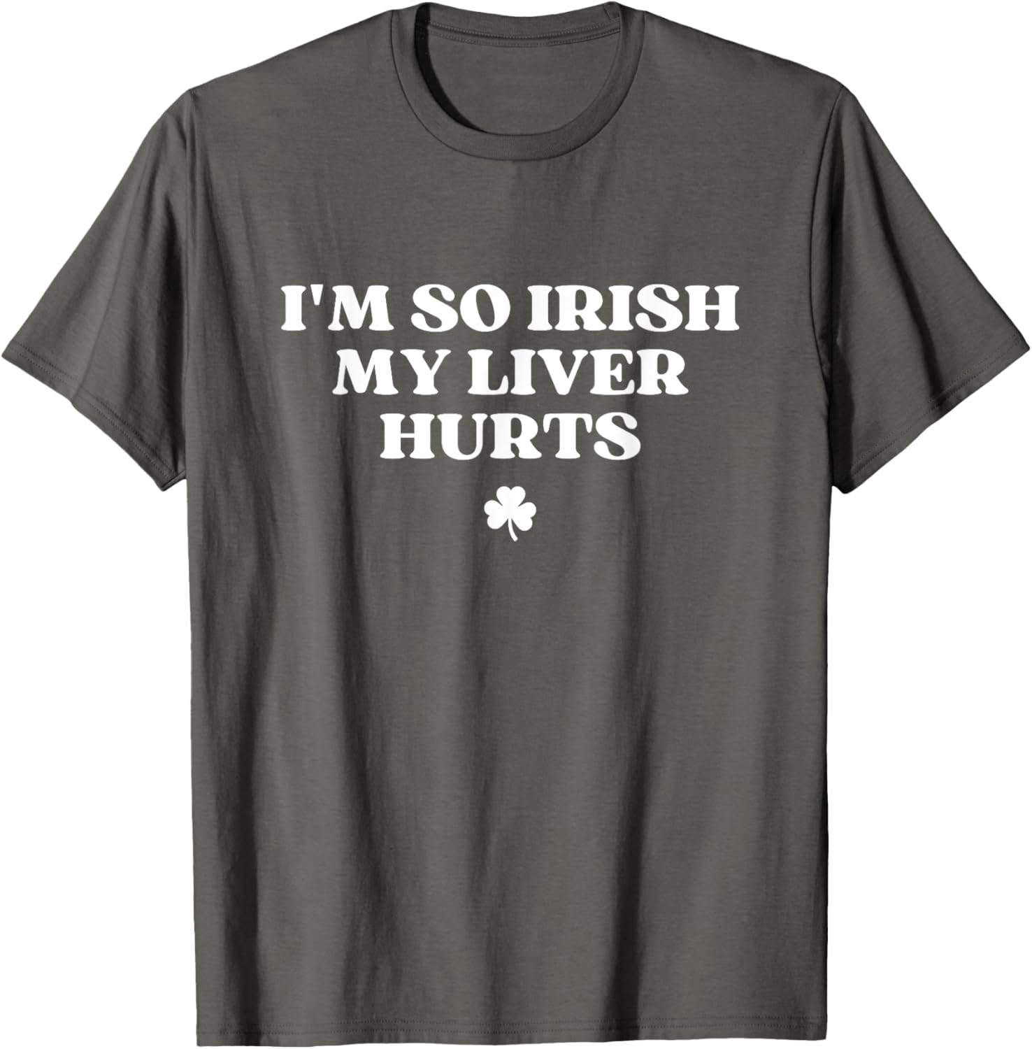 Funny I'm So Irish My Liver Hurts St Patricks Day Drinking T-Shirt - 9