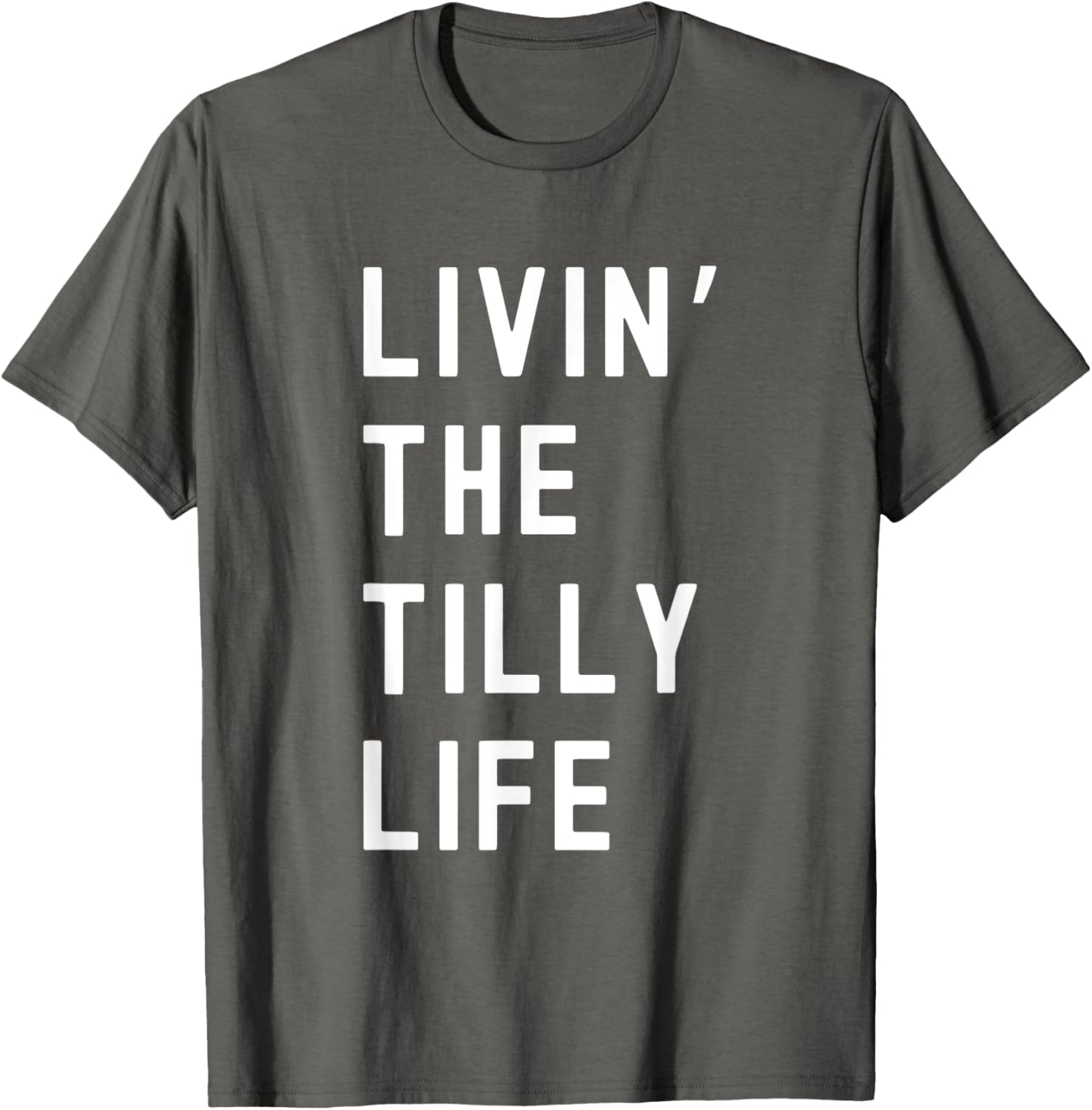 Tilly Living The Tilly Life Funny T-Shirt for Trendy Comfort and Style - 21