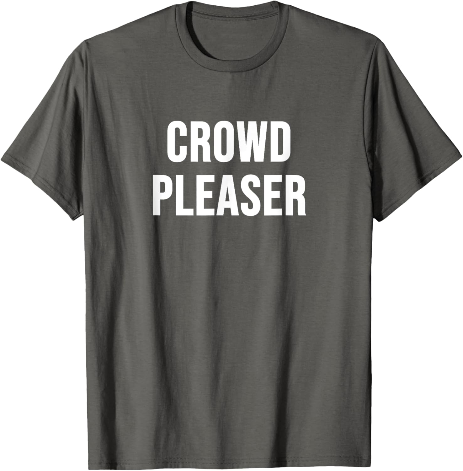 Stylish Crowd Pleaser T-Shirt for All Occasions - Perfect Gift Idea - 5