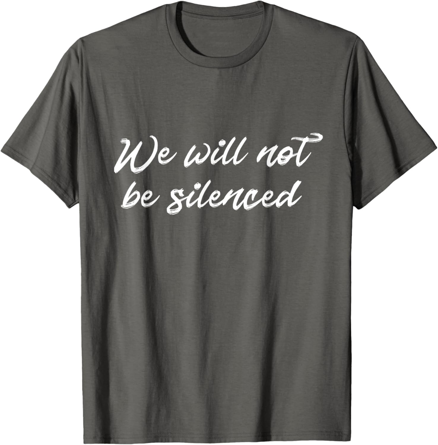 We Will Not Be Silenced T-Shirt - Empowering Protest Apparel for Everyone - 11
