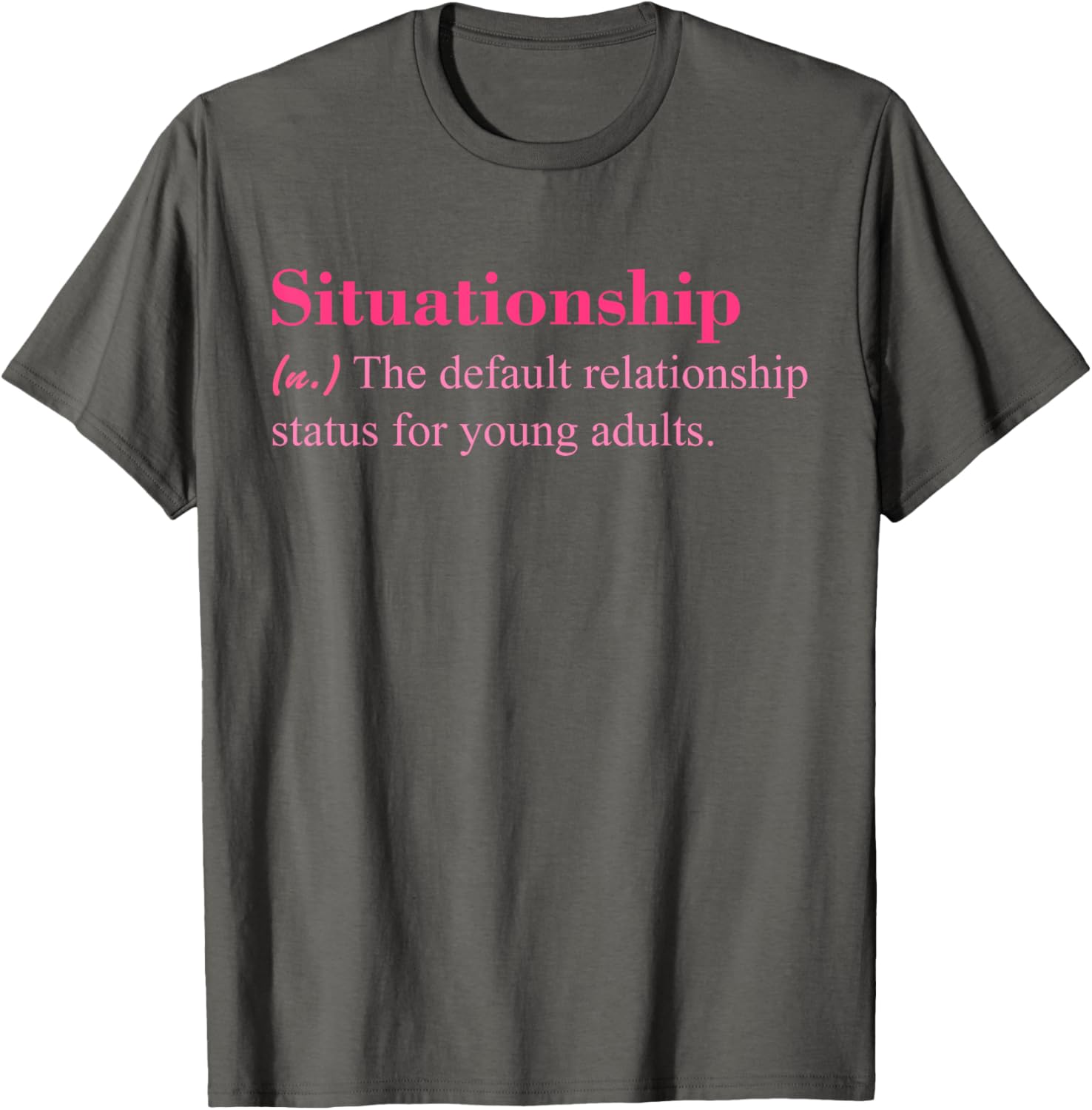Situationship T-Shirt for Young Adults Trendy Casual Style Apparel - 2