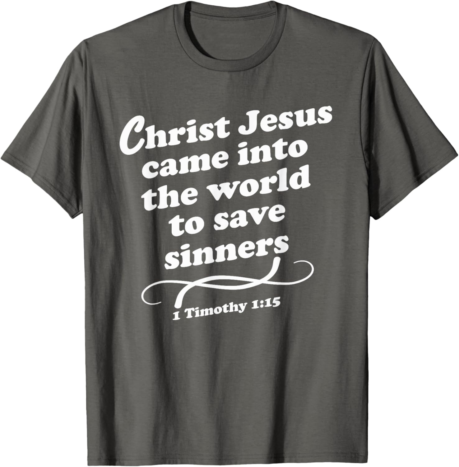 Christ Jesus Came To Save Sinners Gospel KJV T-Shirt for Believers - 24