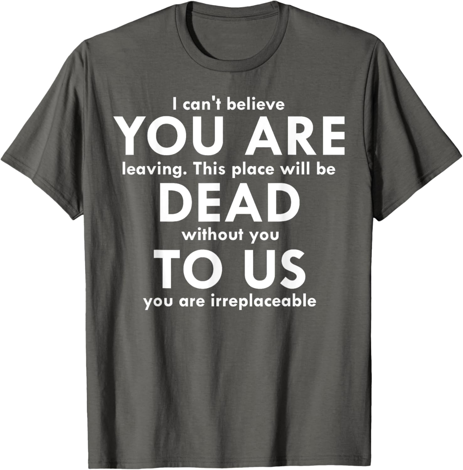 Funny You Are Dead To Us Retired Coworker T-Shirt for Office Humor - 25