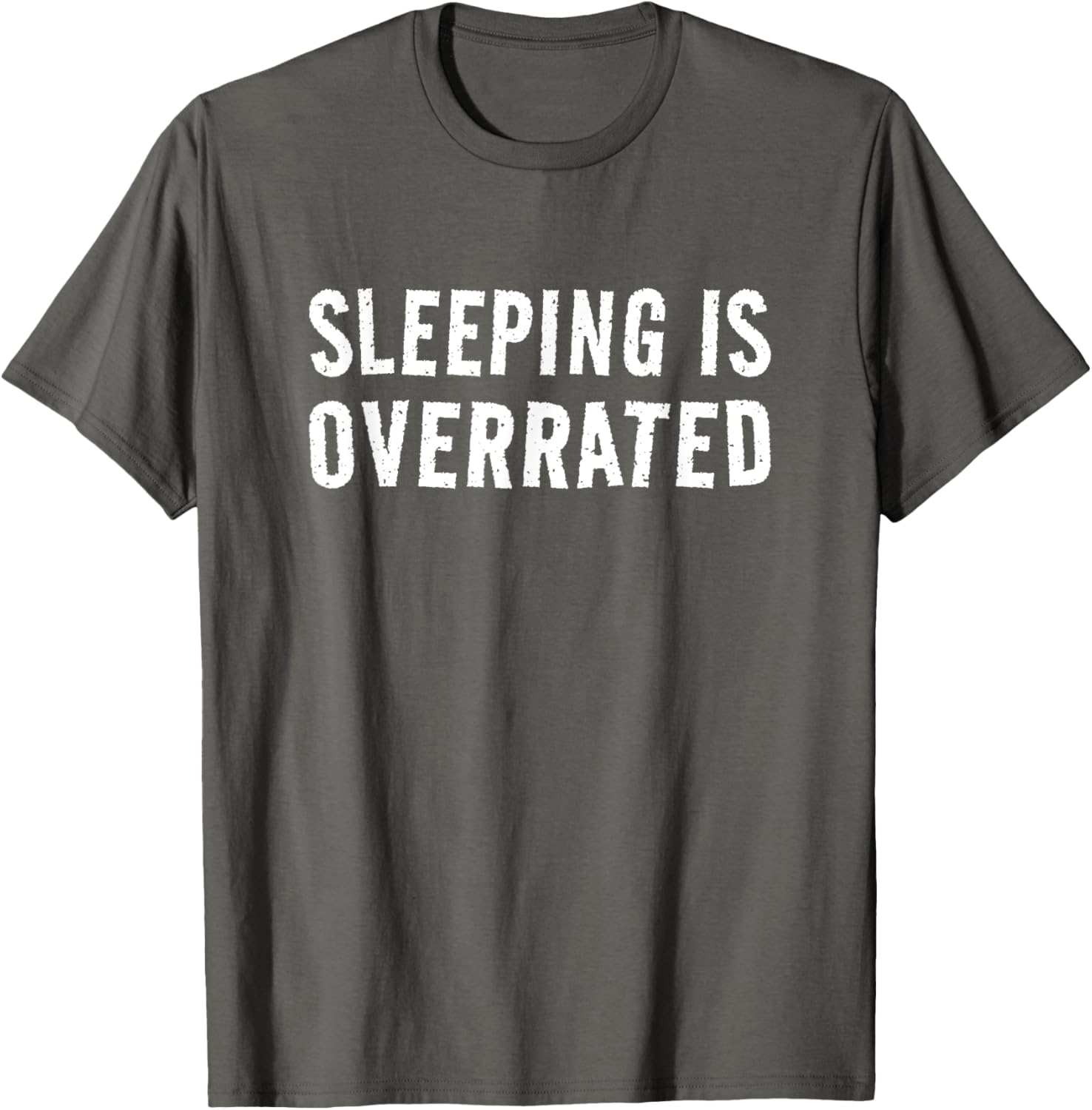 Sleeping Is Overrated T-Shirt for Bedtime Procrastinators - Cool Sleepwear - 6