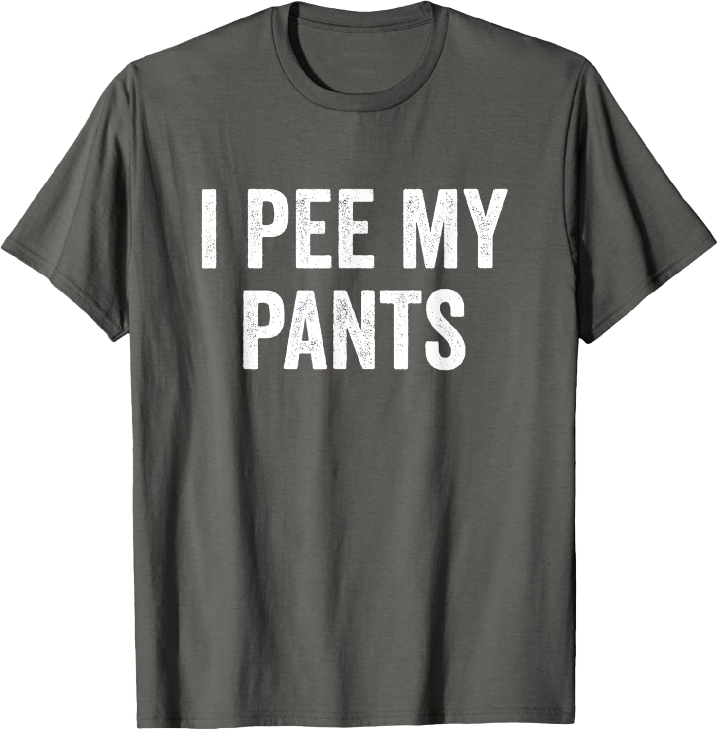 I Pee My Pants Funny Graphic T-Shirt for Casual Wear and Gifts - 19