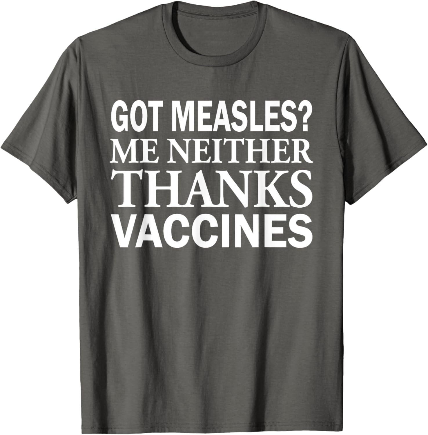 Got Measles Me Neither Thanks to Vaccines T-Shirt Fun Health Apparel - 11