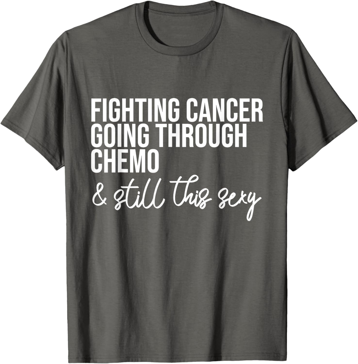 Funny Chemo Warrior T-Shirt – Fighting Cancer and Keeping it Sexy! - 4