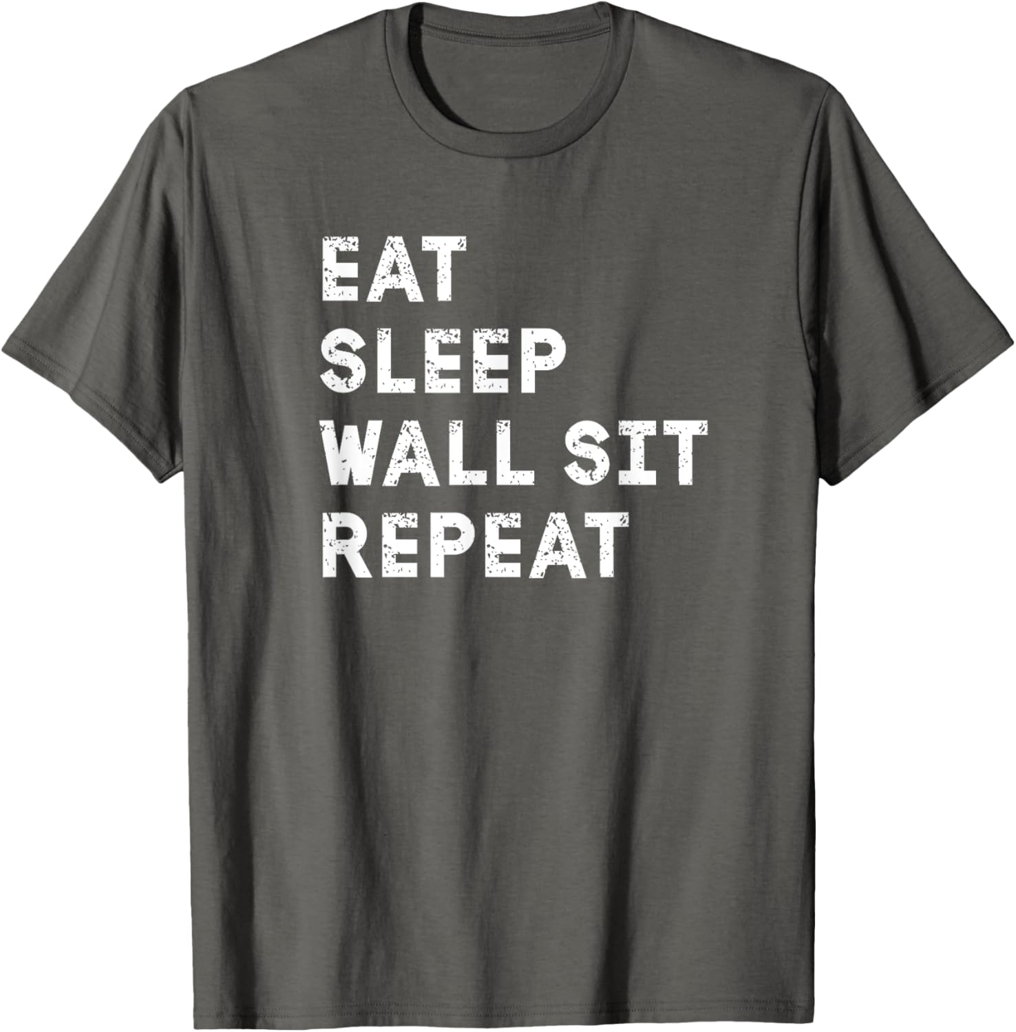 Eat Sleep Wall Sit Repeat Funny T-Shirt for Fitness Lovers - 23