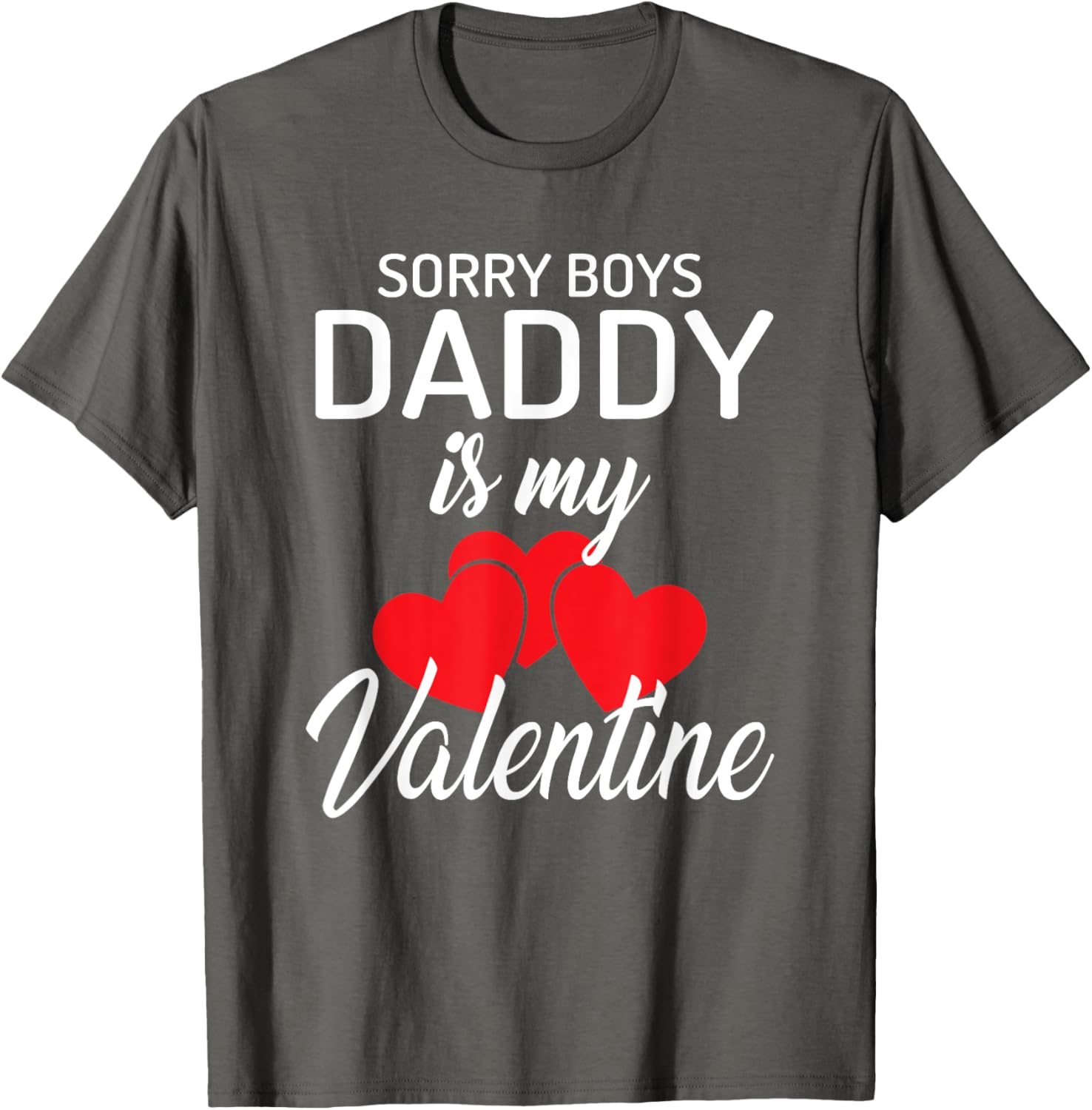 Funny Valentine's Day T-Shirt for Girls - Sorry Boys Daddy is My Valentine - 2