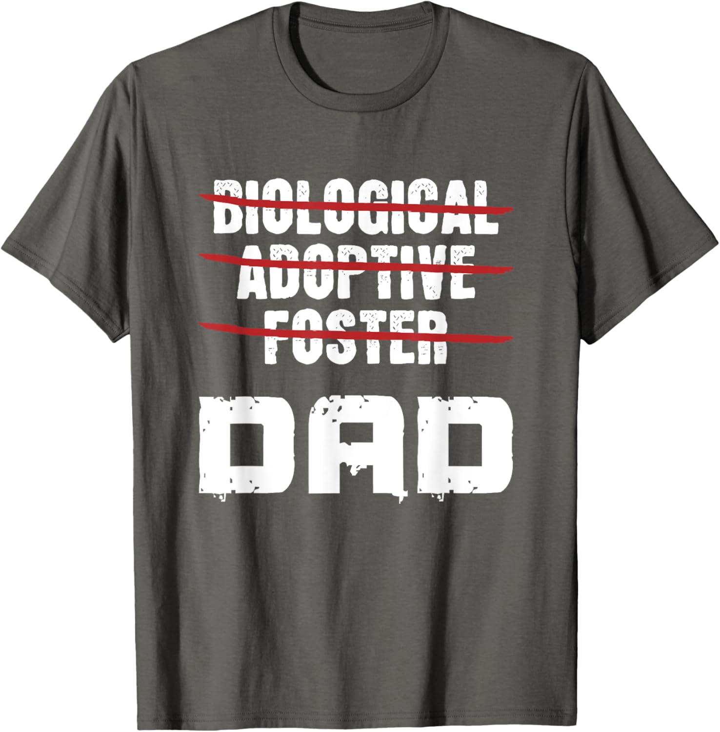 Biological Adoptive Foster Dad T-Shirt for Proud Foster Parents - 9