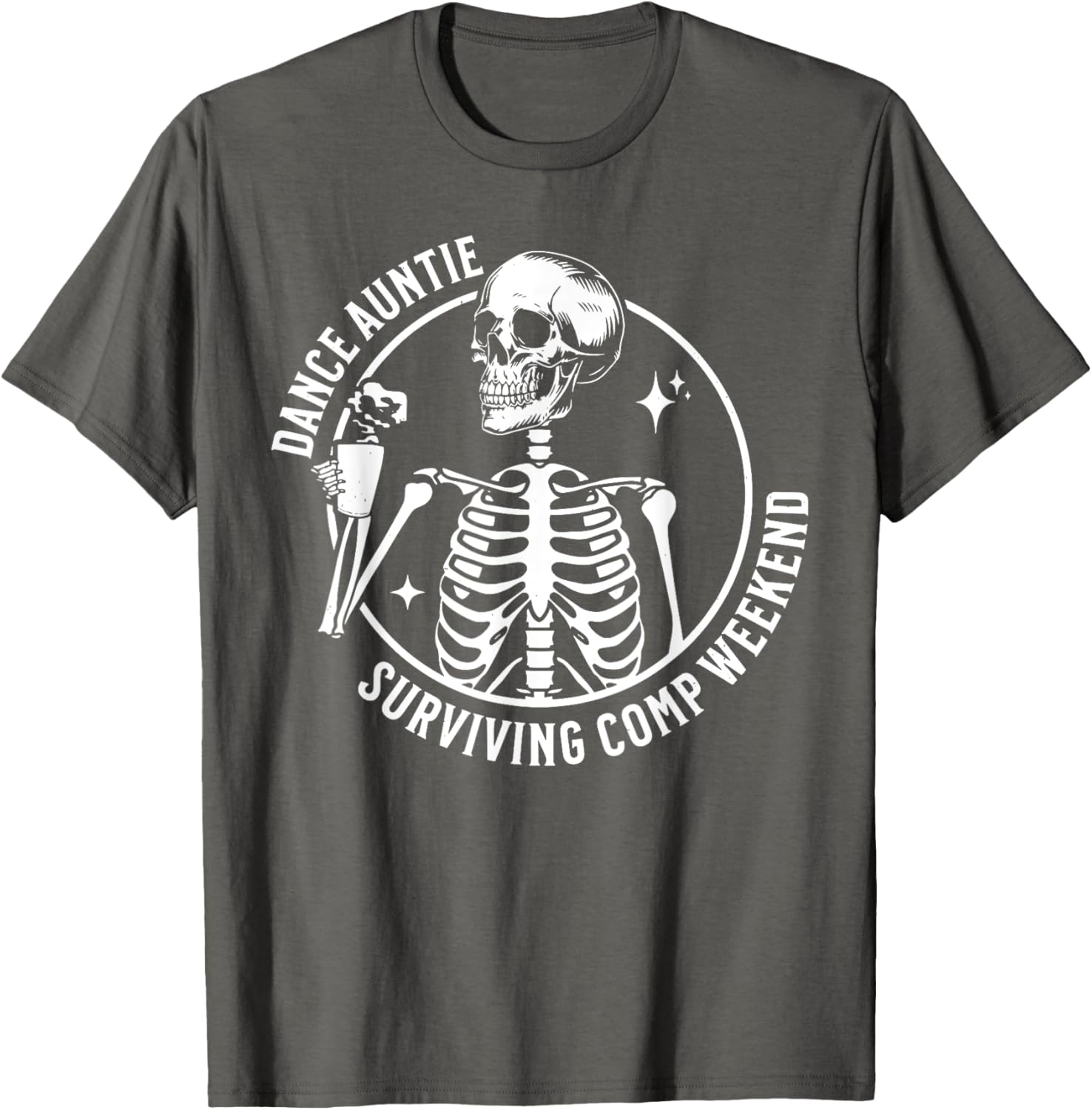 Funny Skeleton Coffee Dance Auntie T-Shirt for Comp Weekend Fun - 7