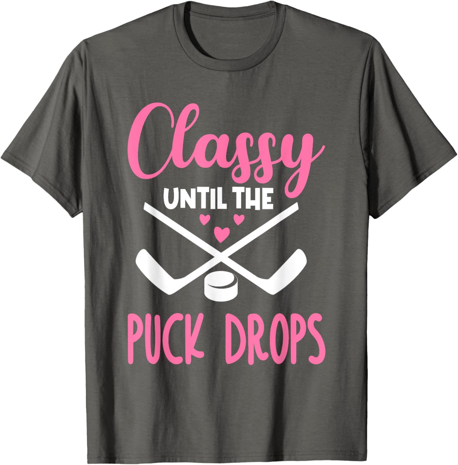 Hockey Classy Until The Puck Drops Funny Love T-Shirt for Fans - 7