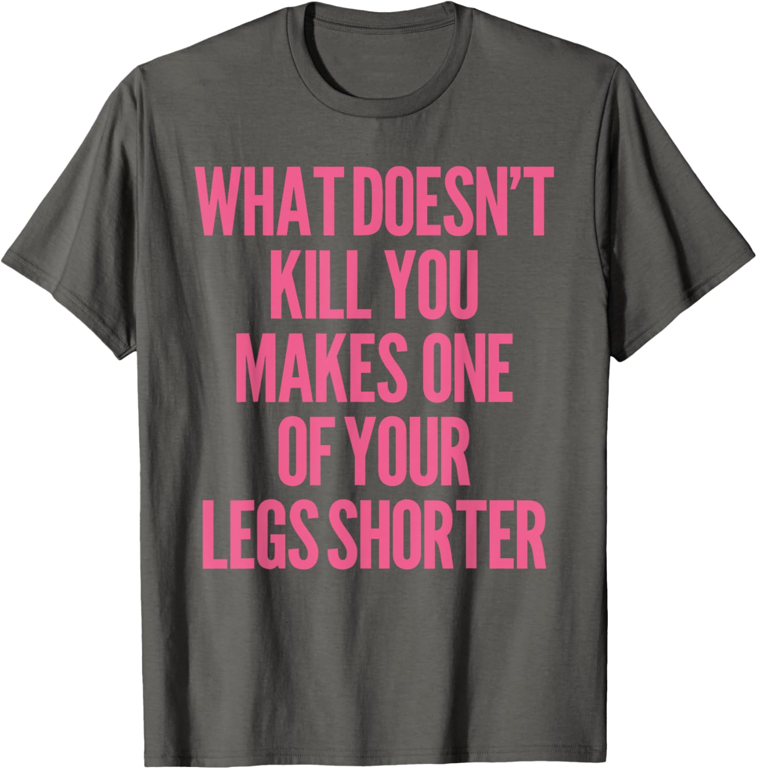 Funny Prosthetic Leg Amputee Humor T-Shirt - What Doesn't Kill You! - 1