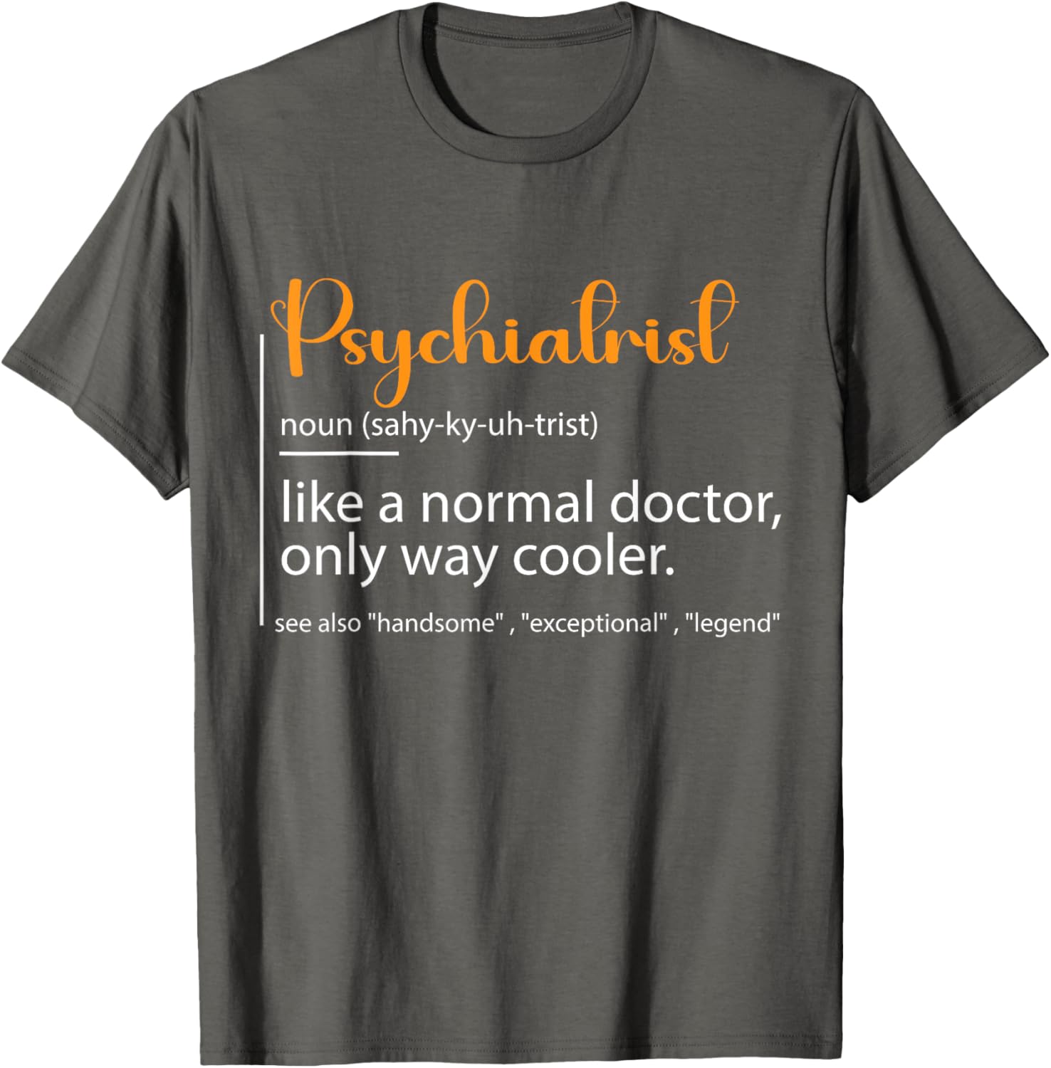 Psychiatrist Definition T-Shirt for Mental Health Awareness Fans - 7