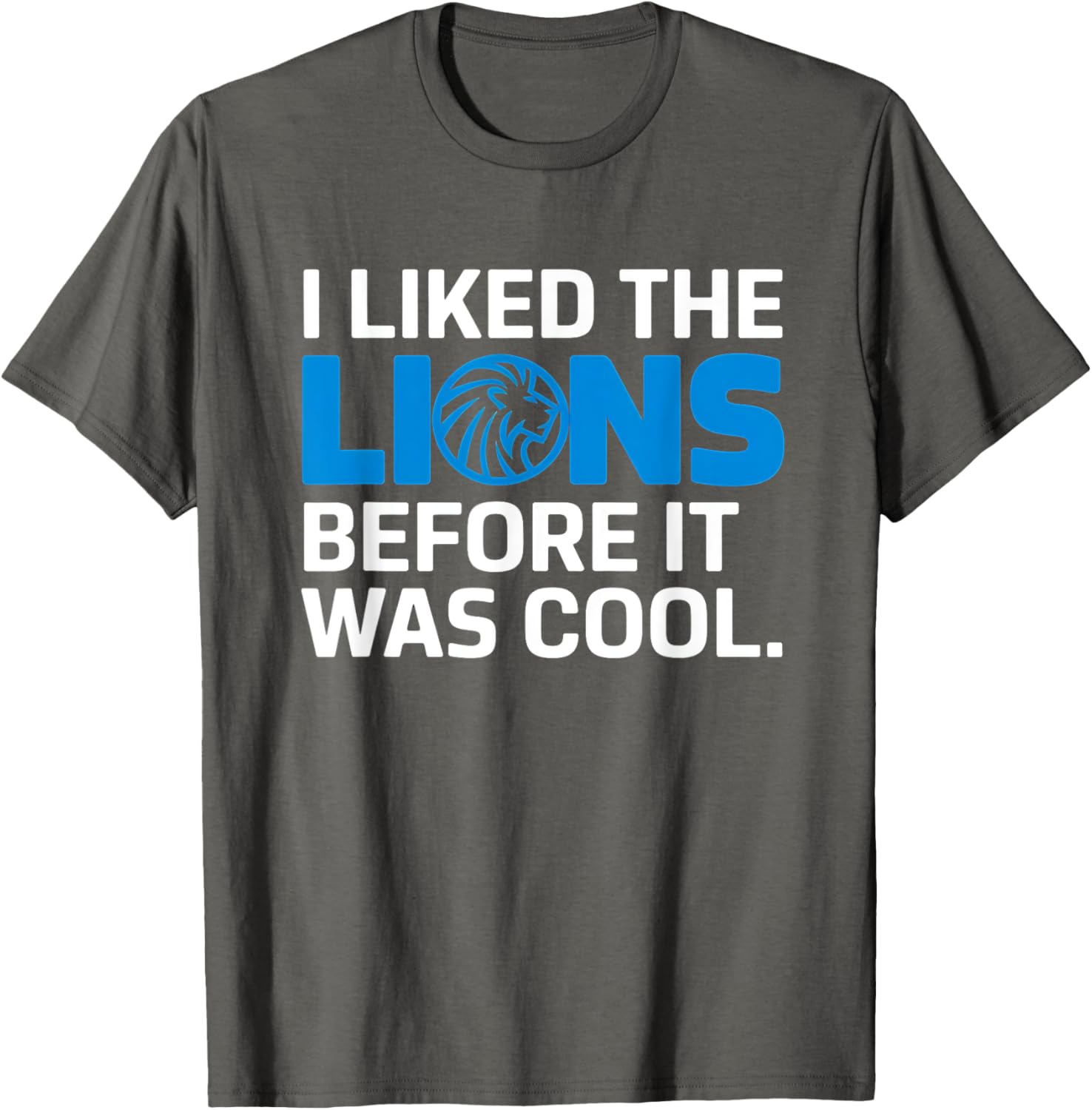 I Liked The Lions Before It Was Cool T-Shirt for Trendy Animal Lovers - 17