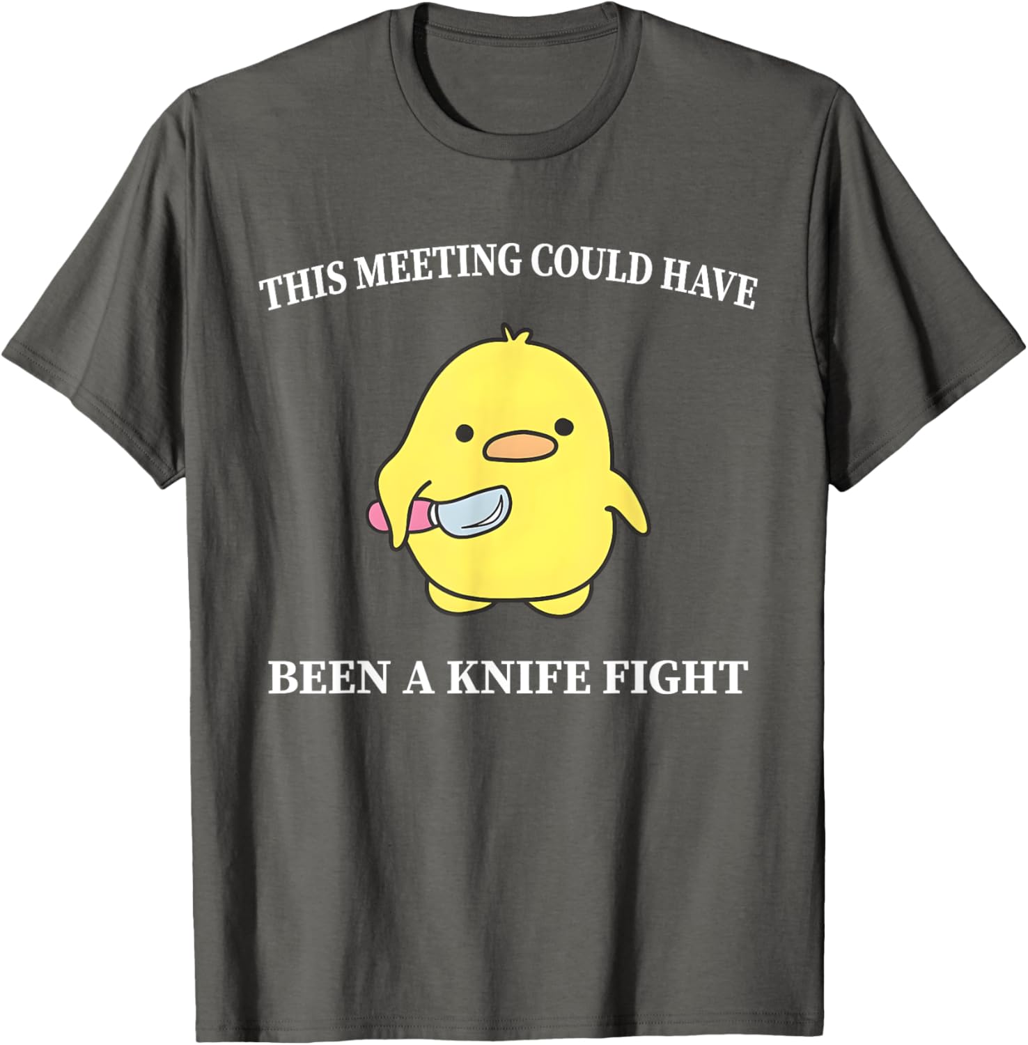 Funny Duck T-Shirt This Meeting Could Have Been A Knife Fight Humor - 4