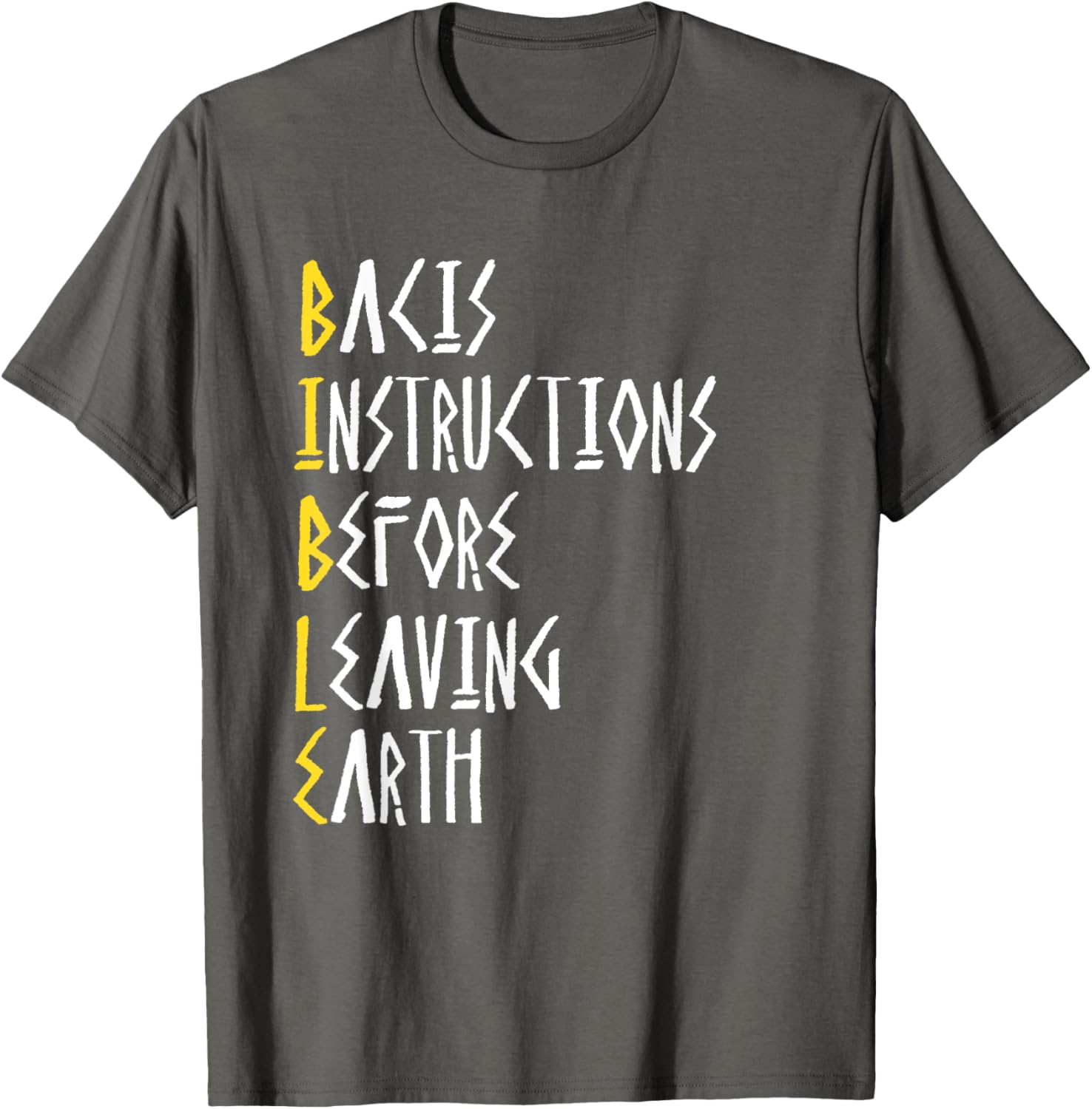Bible Basic Instructions Before Leaving Earth T-Shirt for Faith Lovers - 11