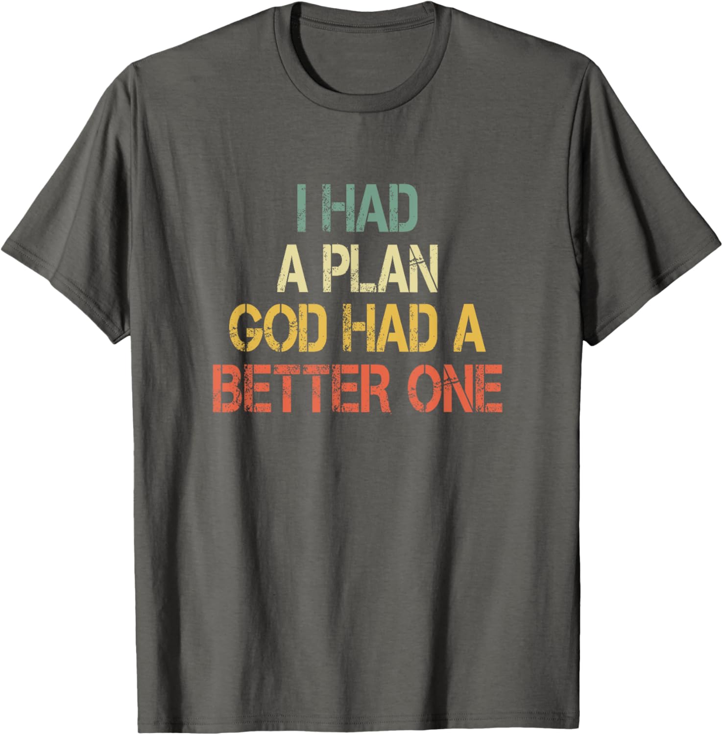 Retro Christian Faith T-Shirt I Had Plans God Had Better One Jesus - 19