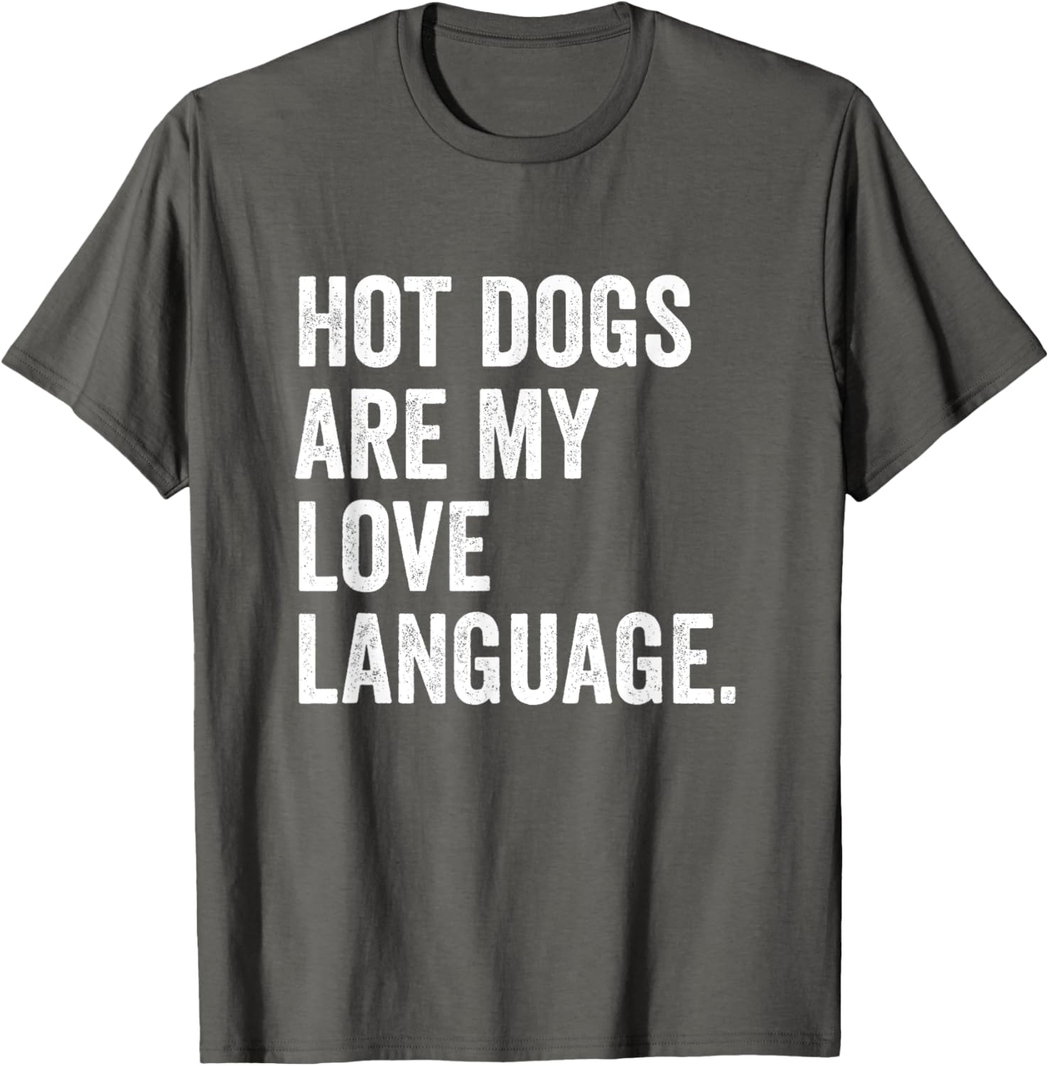 Hot Dogs Are My Love Language Anti Valentine's Day T-Shirt for Fun Lovers - 7
